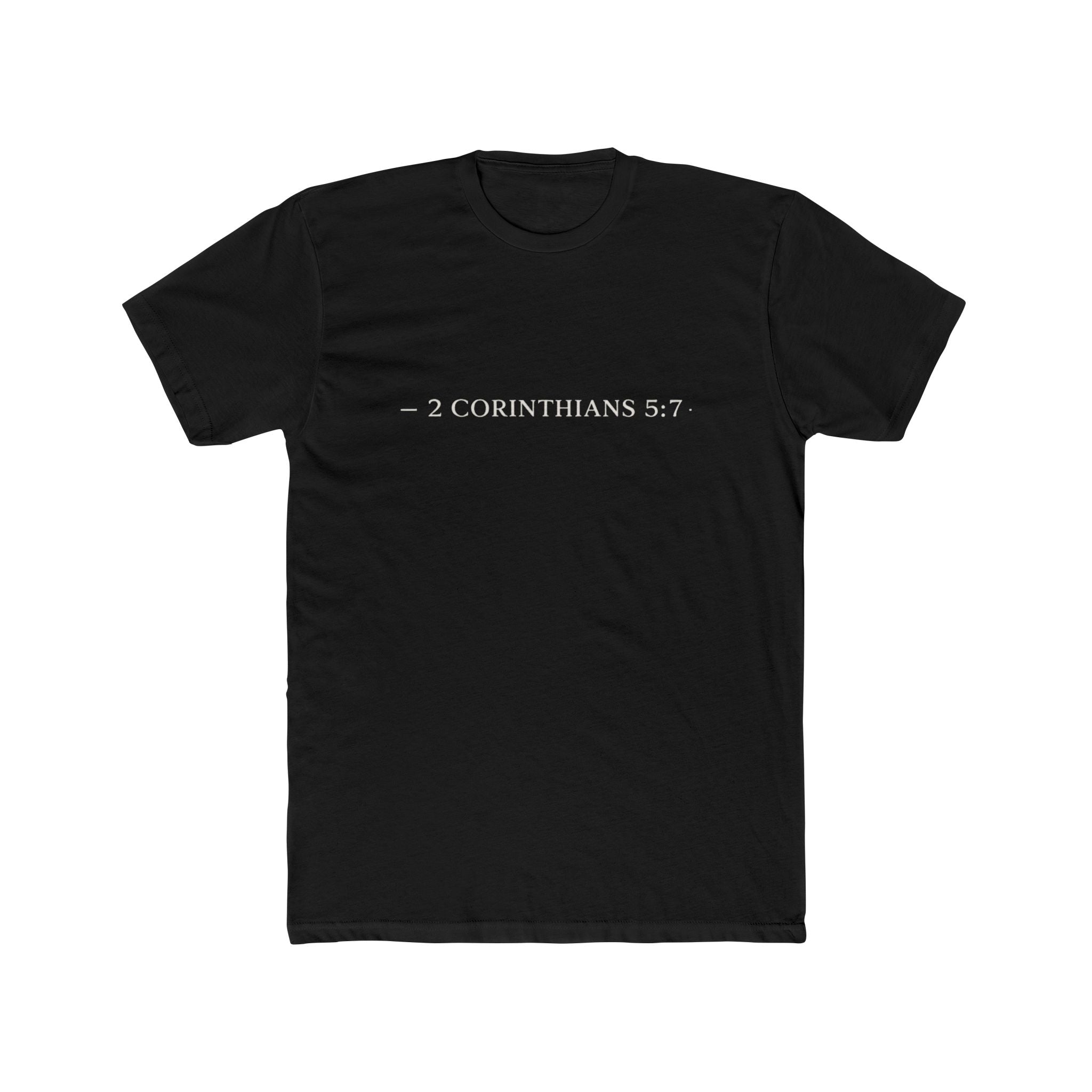 Walk By Faith Tee — 2 Corinthians 5:7 Christian T-Shirt, "Not by Sight" Inspirational Tee