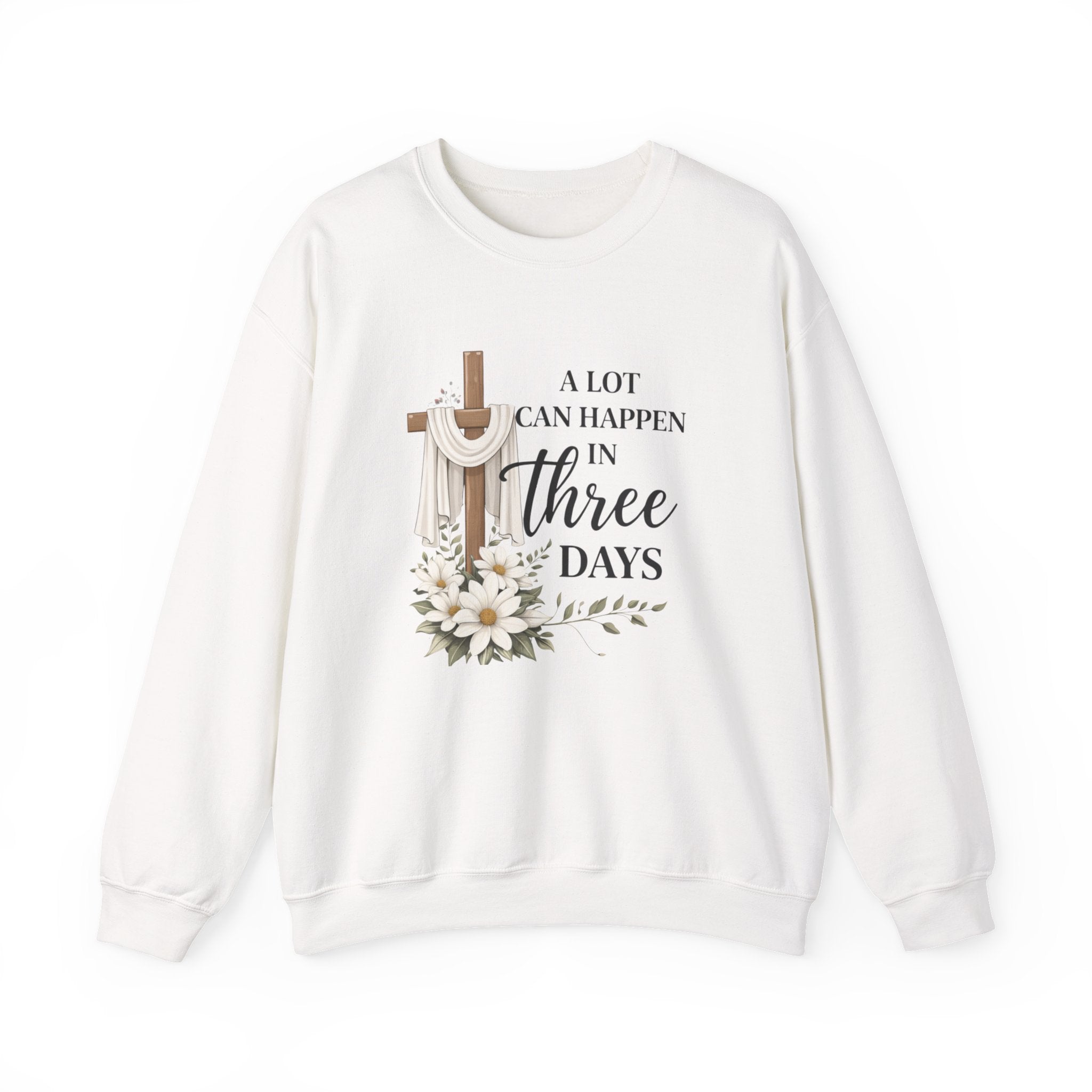 Womens Religious Easter Sweatshirt - "A Lot Can Happen In Three Days" Crewneck
