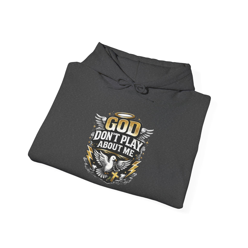 God Don't Play About Me Hoodie — Christian Eagle Faith Pullover