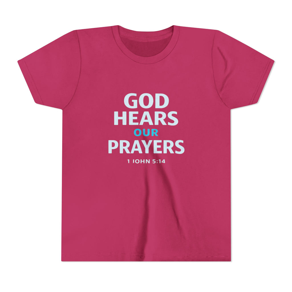 Girls Youth Tee – "God Hears Our Prayers" Christian Faith Shirt (1 John 5:14)