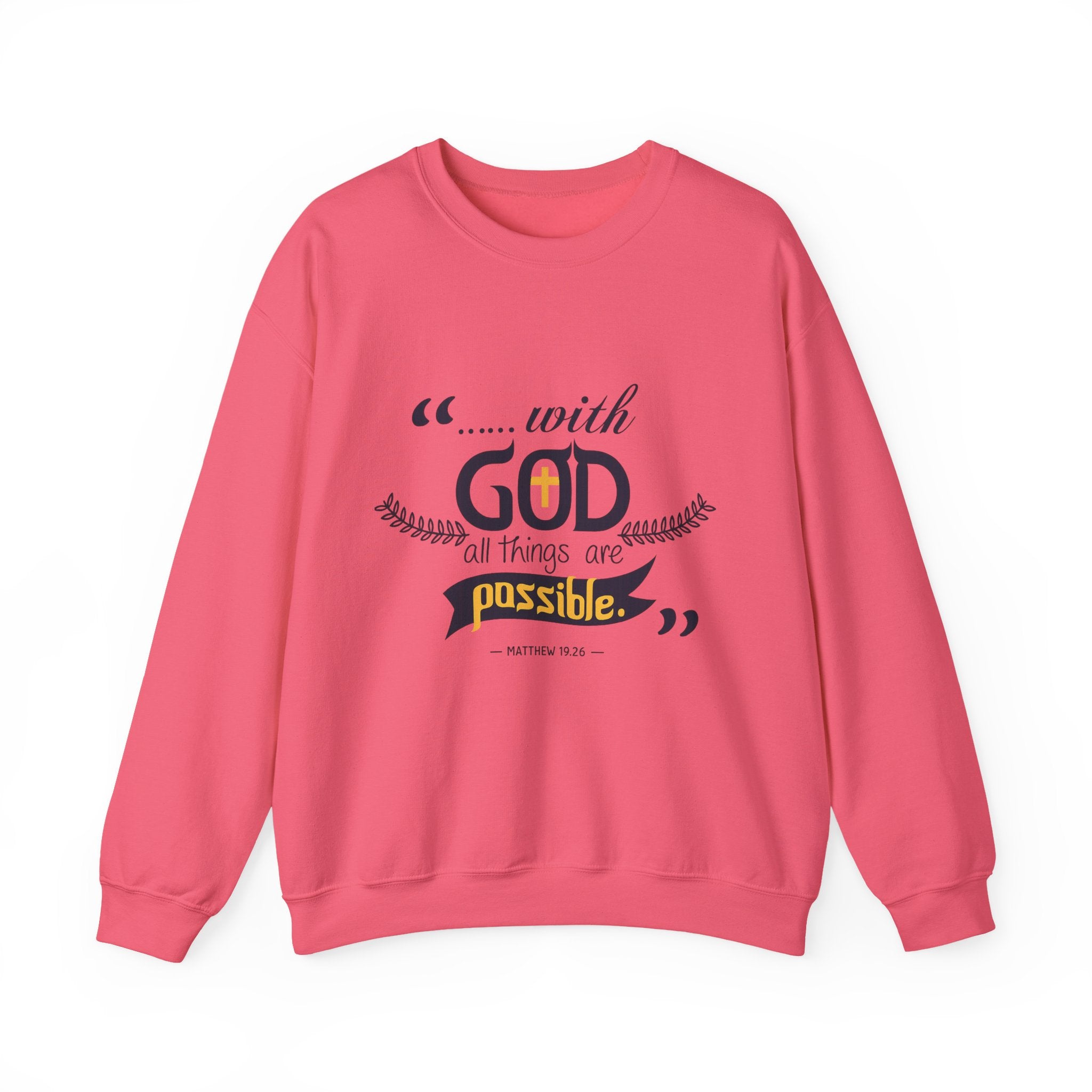 With God Crewneck Sweatshirt — “With God All Things Are Possible” Inspirational Christian Sweatshirt