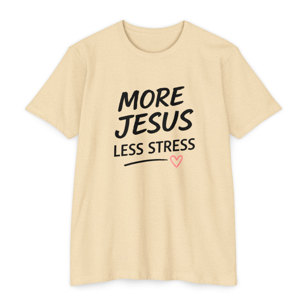 More Jesus Less Stress T-Shirt