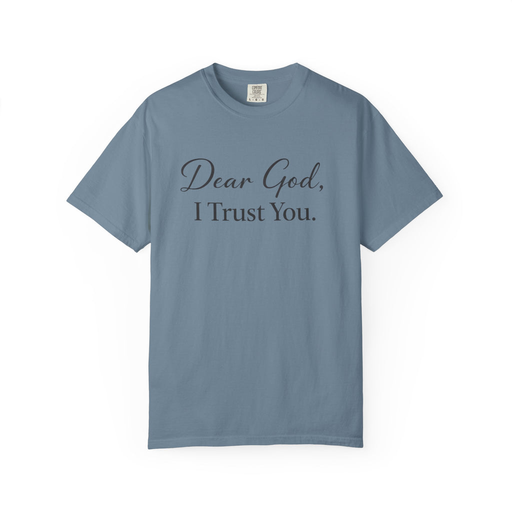 Dear God, I Trust You T-Shirt — Christian Faith Inspirational Tee