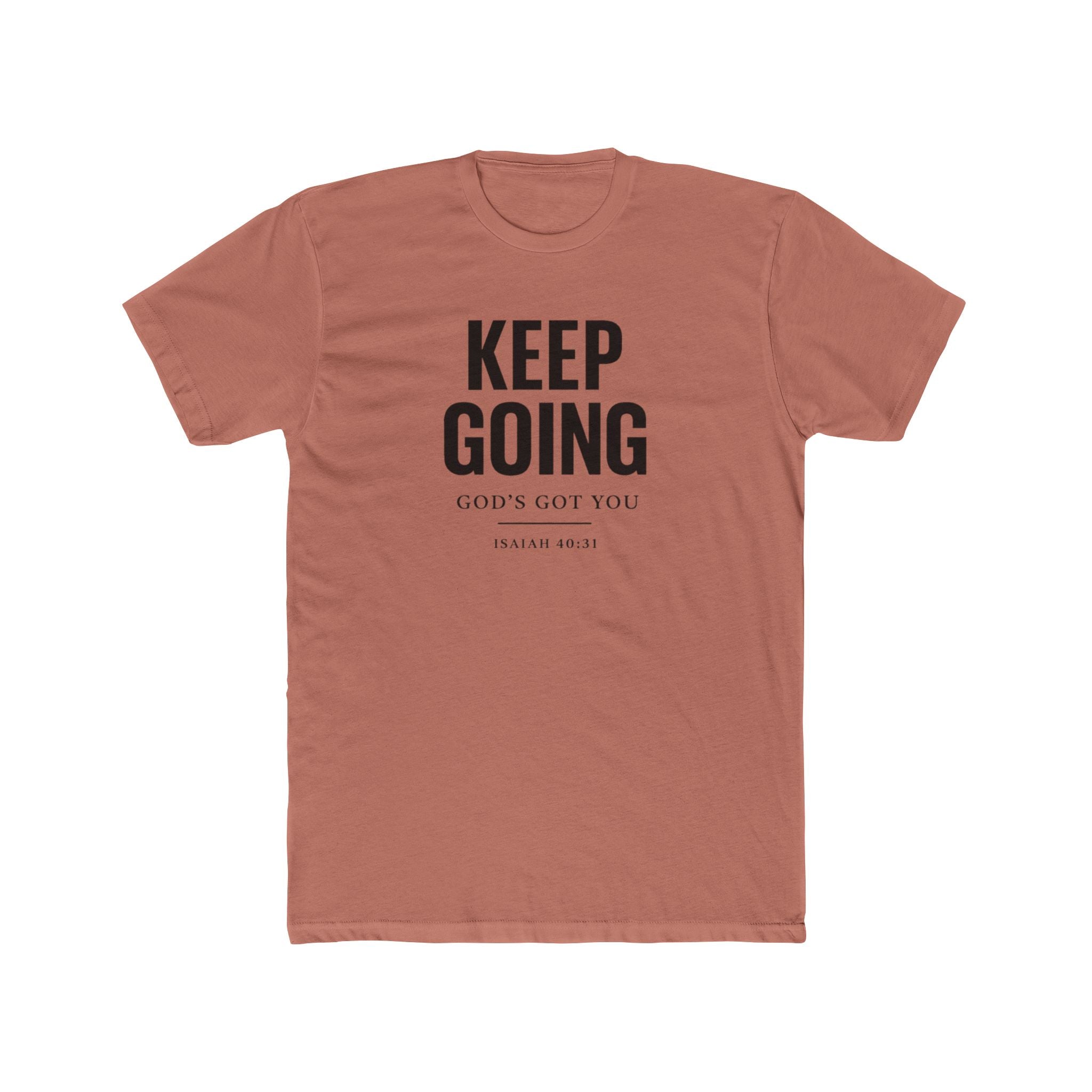 Keep Going T-Shirt — "Keep Going, God’s Got You" Inspirational Christian Tee