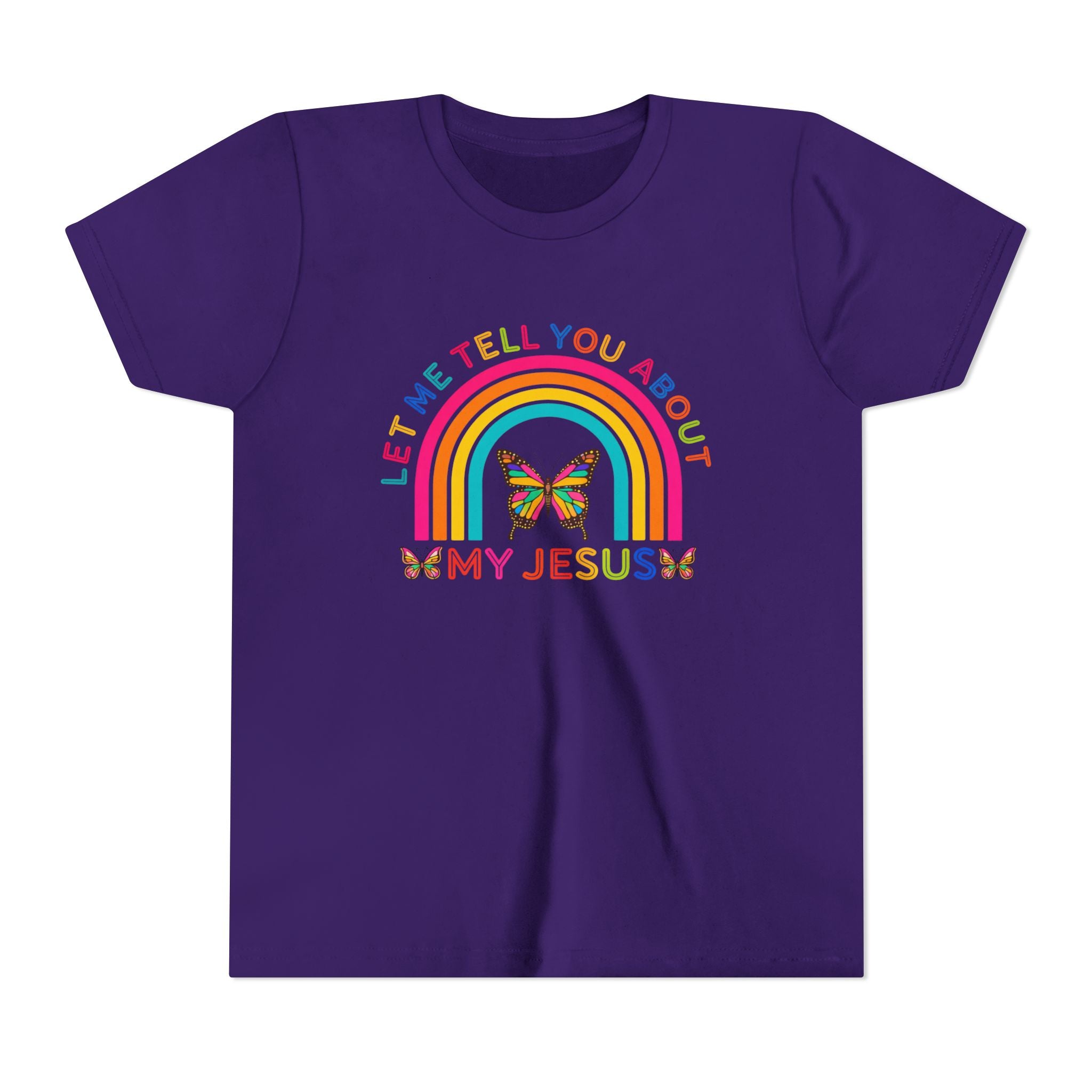 Girls Tee "Let Me Tell You About My Jesus" Rainbow Butterfly Christian Shirt