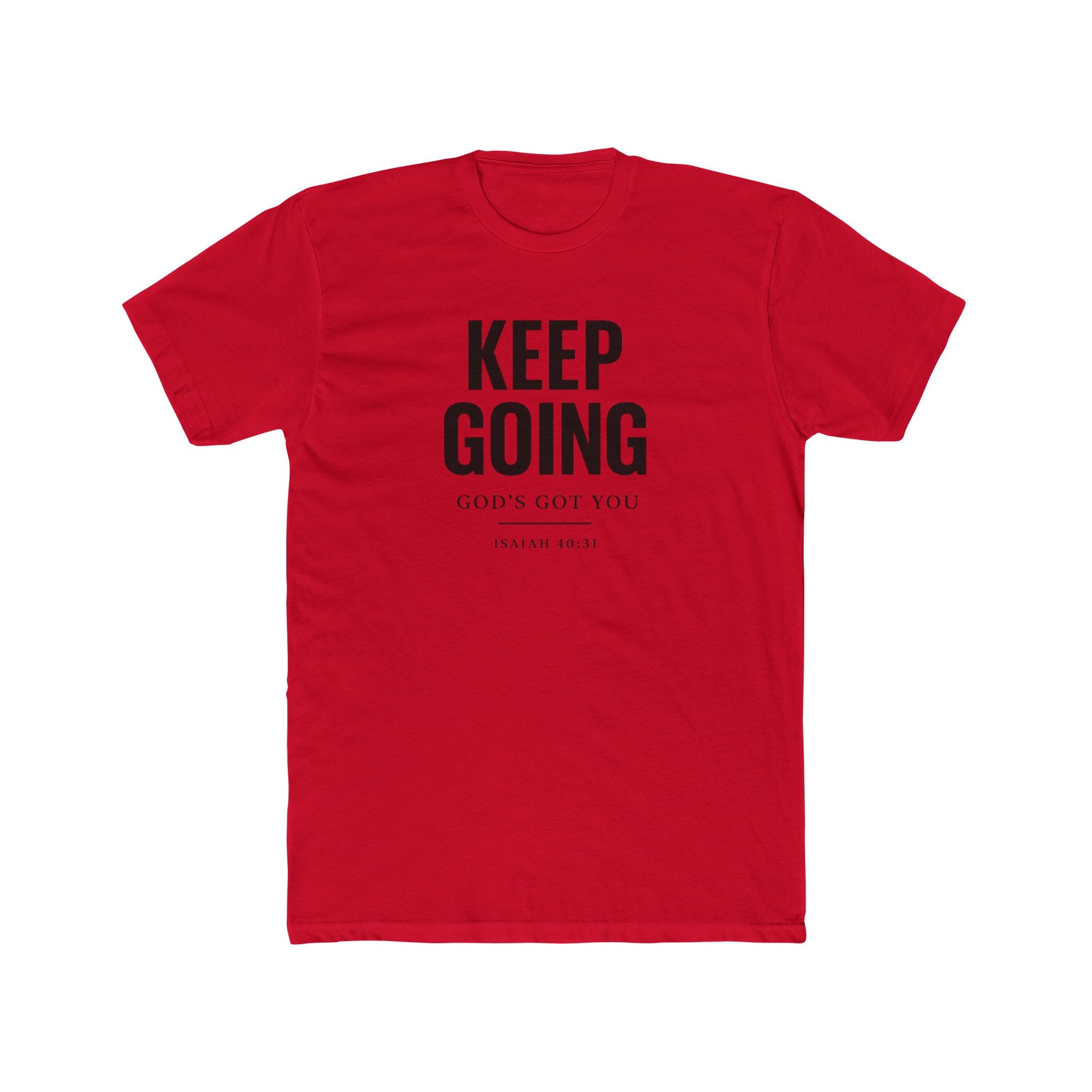 Keep Going T-Shirt — "Keep Going, God’s Got You" Inspirational Christian Tee