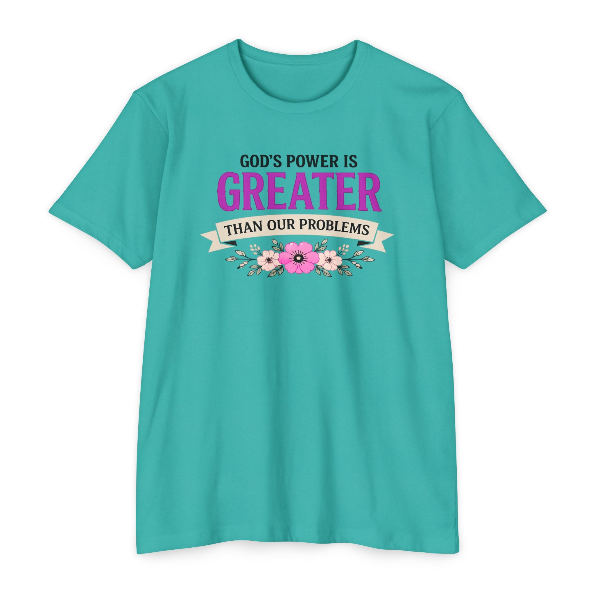 Womens God's Power Is Greater Than Our Problems T-shirt | Christian Faith Tee