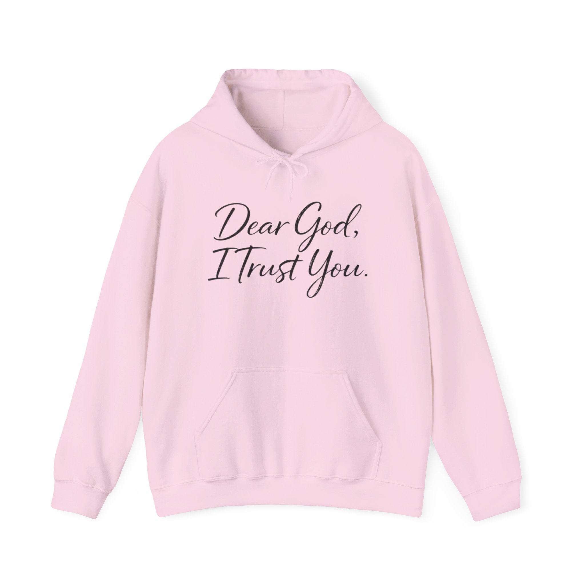 Womens Faith Hoodie - "Dear God, I Trust You." Comfort Pullover