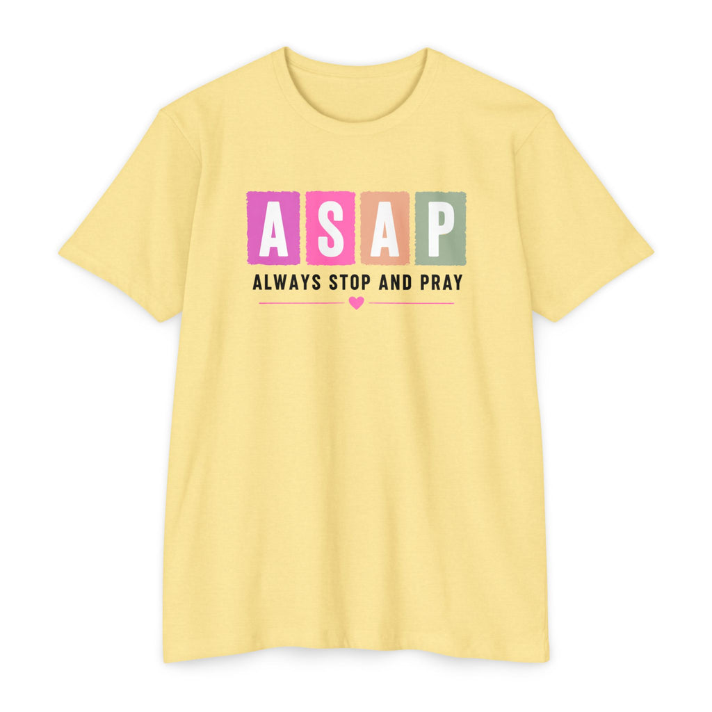 Womens ASAP Always Stop and Pray T-shirt | Religious Faith Typography