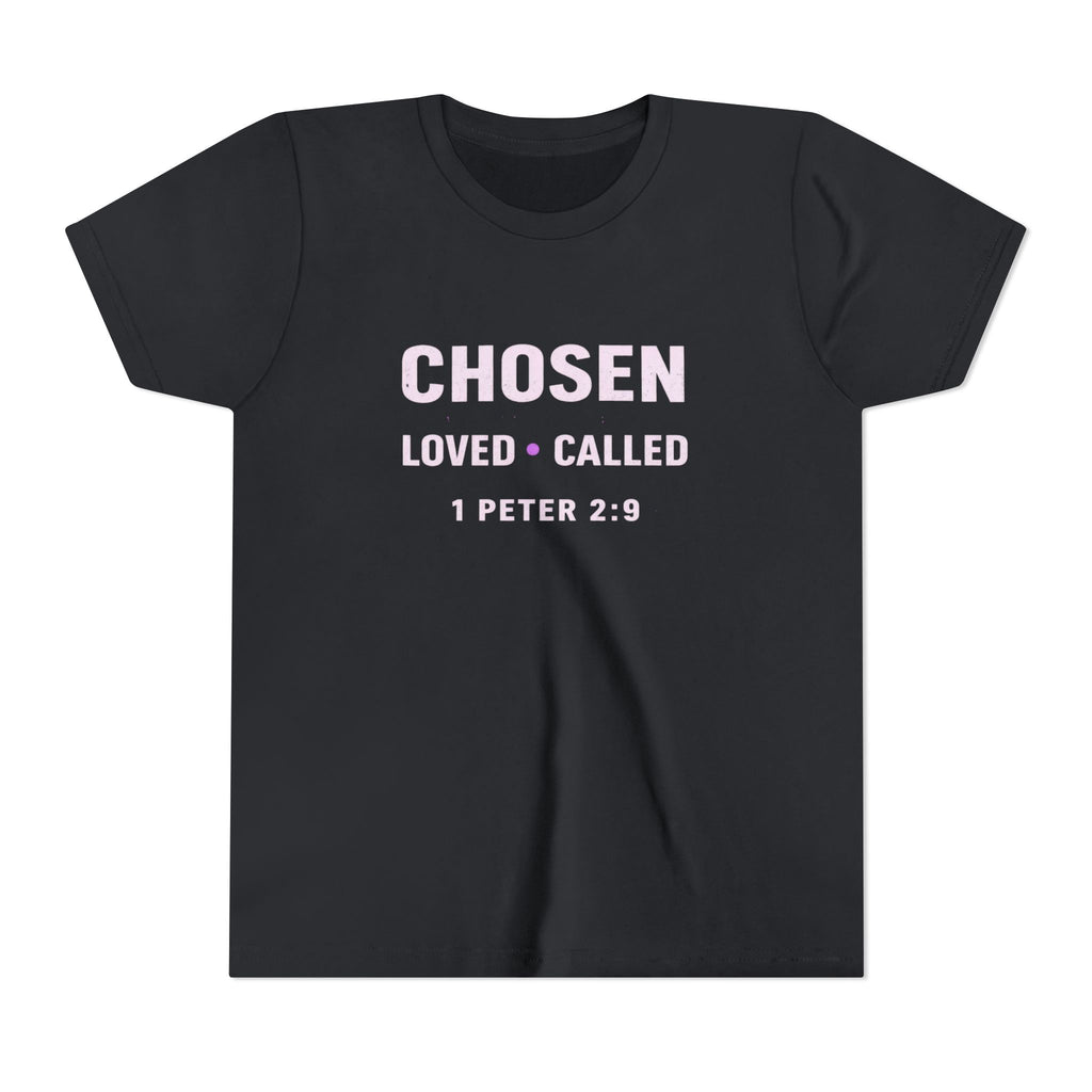 Girls Youth Tee - "CHOSEN Loved • Called" 1 Peter 2:9 Christian Faith Shirt