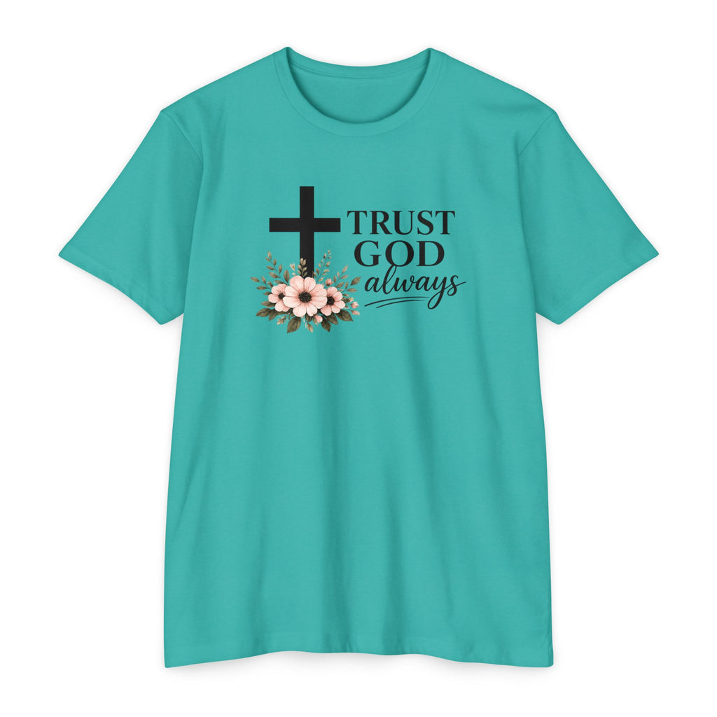 Womens Trust God Always T-Shirt — Inspirational Christian Tee
