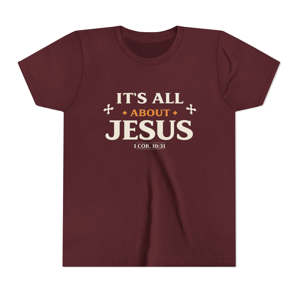 Girls Youth Tee - "It's All About Jesus" Christian Kids Shirt (1 Cor. 10:31)