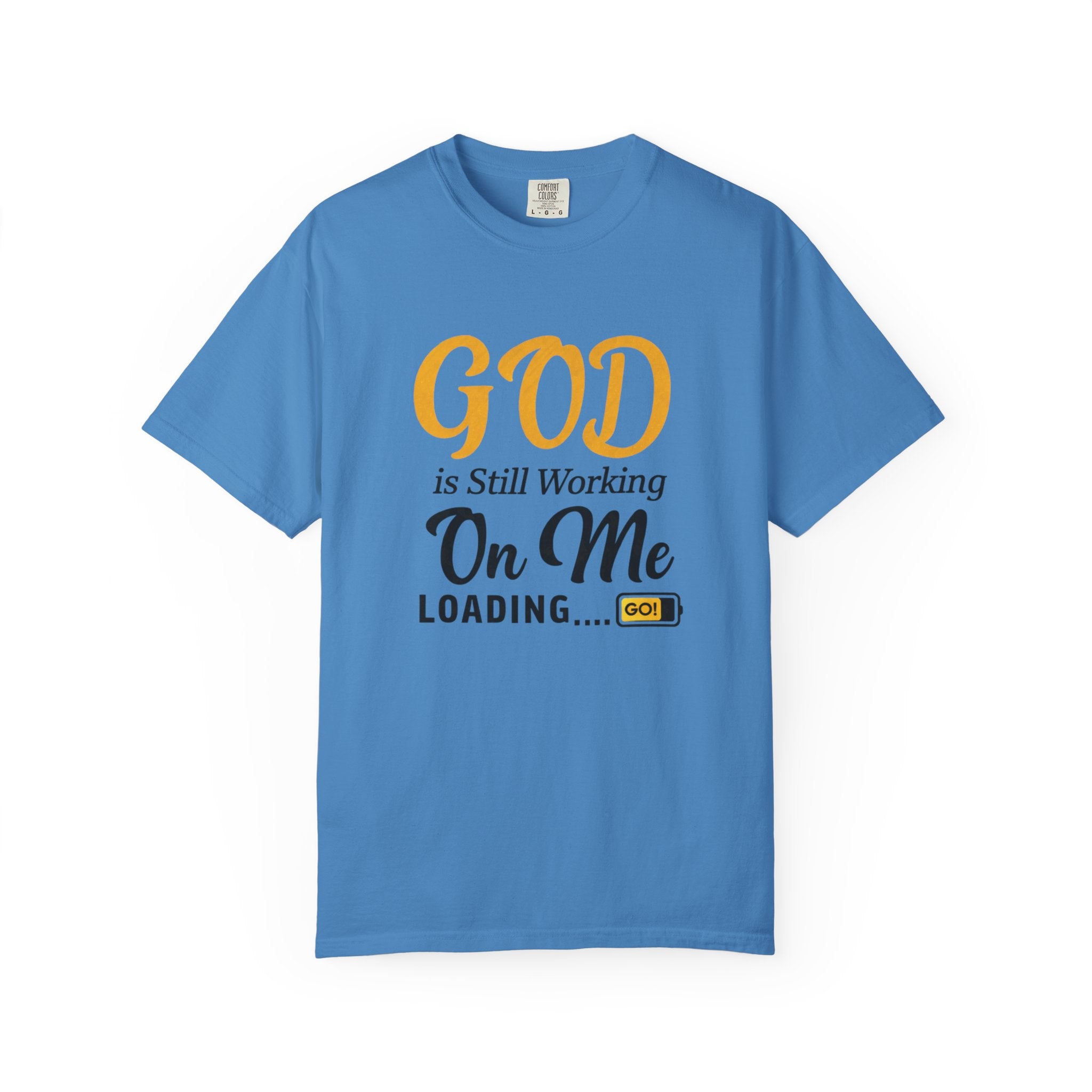 Faith T-Shirt — "God Is Still Working On Me" Inspirational Christian Tee