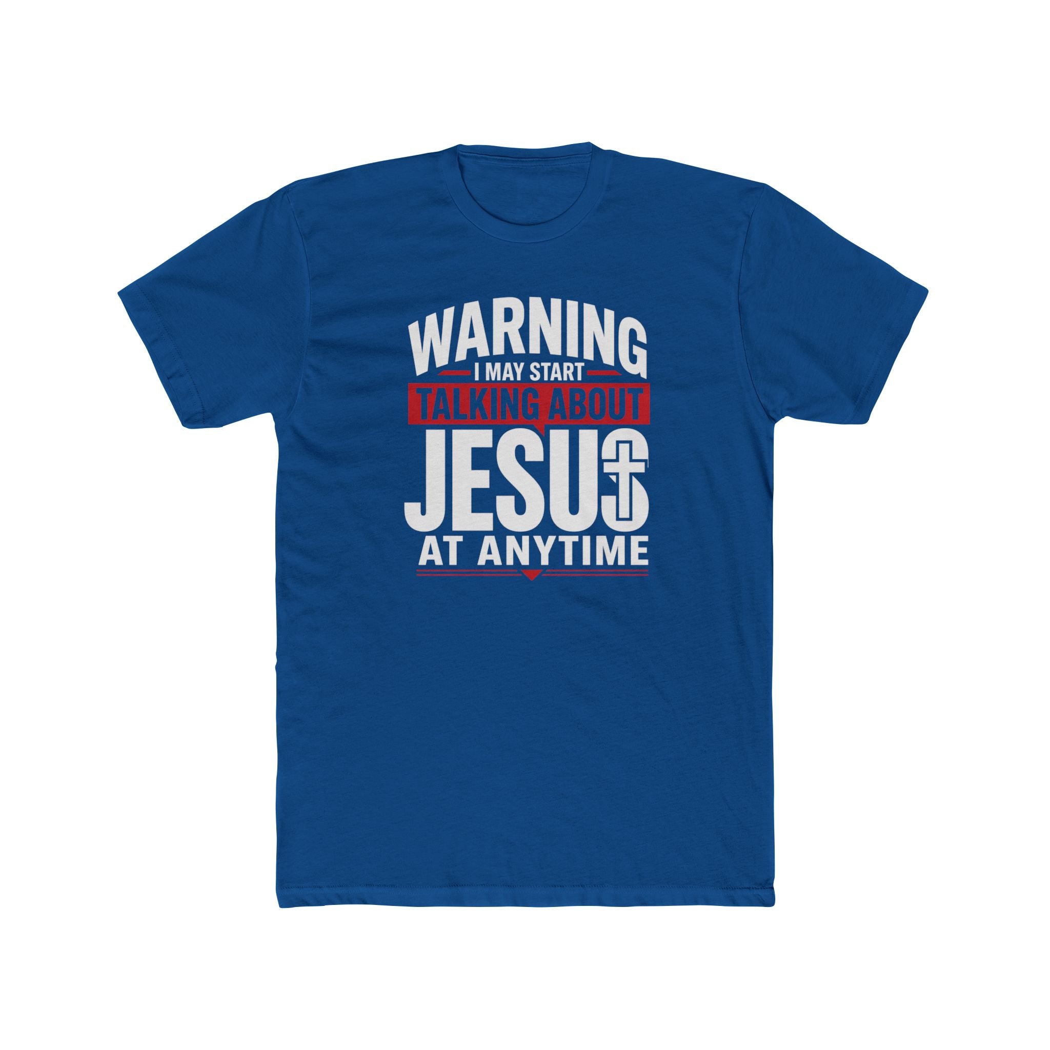 Mens "Warning I May Start Talking About Jesus at Anytime" Graphic Tee