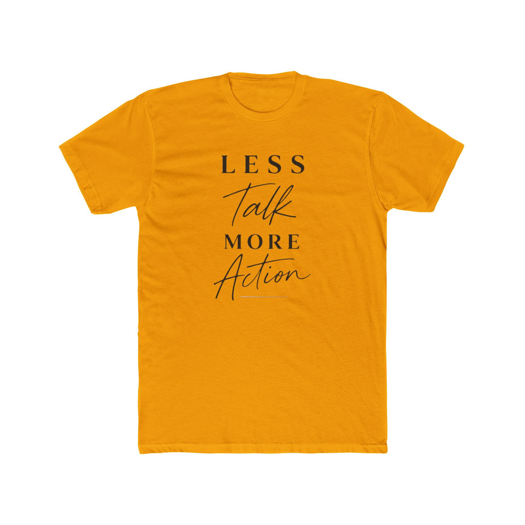 Less Talk More Action Tee — Motivational Graphic Crewneck Shirt