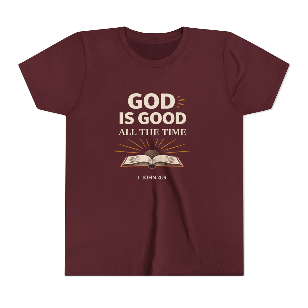 Girls Youth T-Shirt — "God Is Good All The Time" Bible Verse Tee (1 John 4:9)