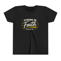 Youth Tee — "Strong in Faith" Psalm 28:7 Christian Kids T‑Shirt