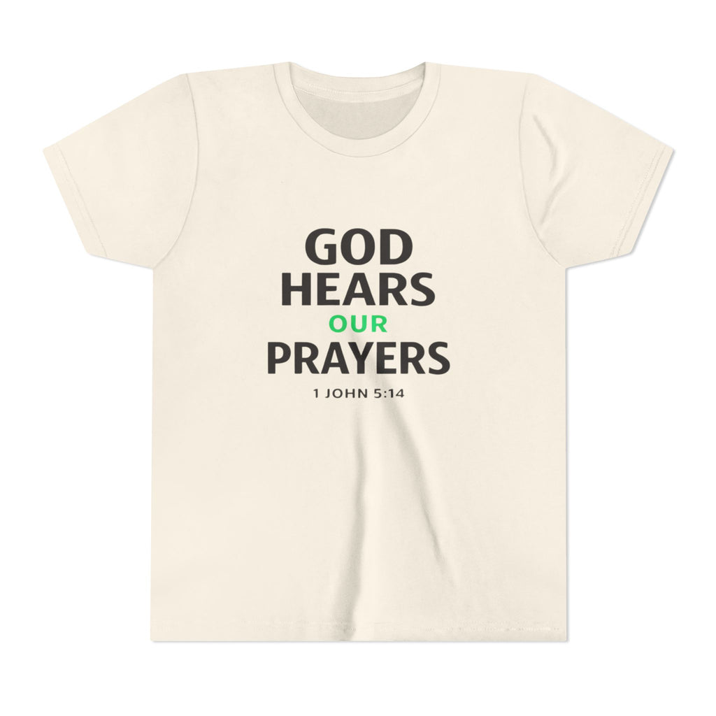Girls Youth Tee – "God Hears Our Prayers" Christian Faith Shirt (1 John 5:14)