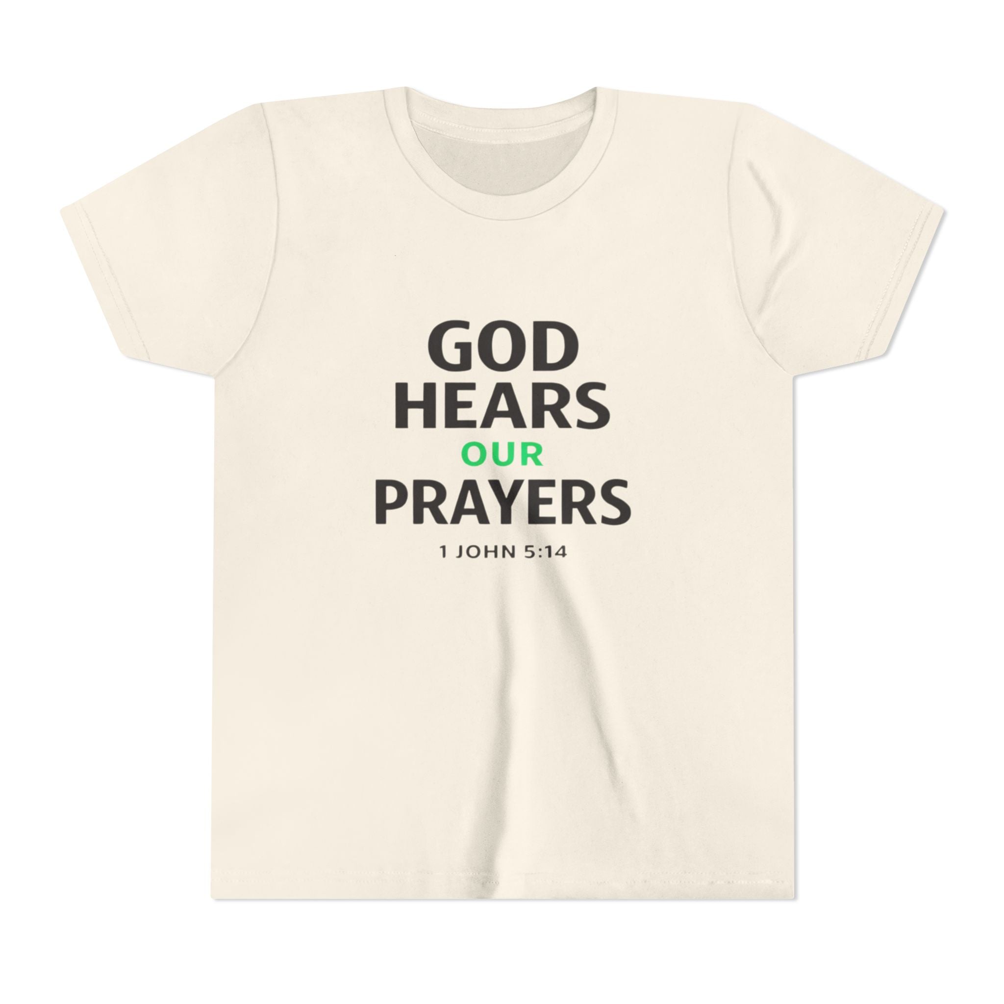 Girls Youth Tee – "God Hears Our Prayers" Christian Faith Shirt (1 John 5:14)