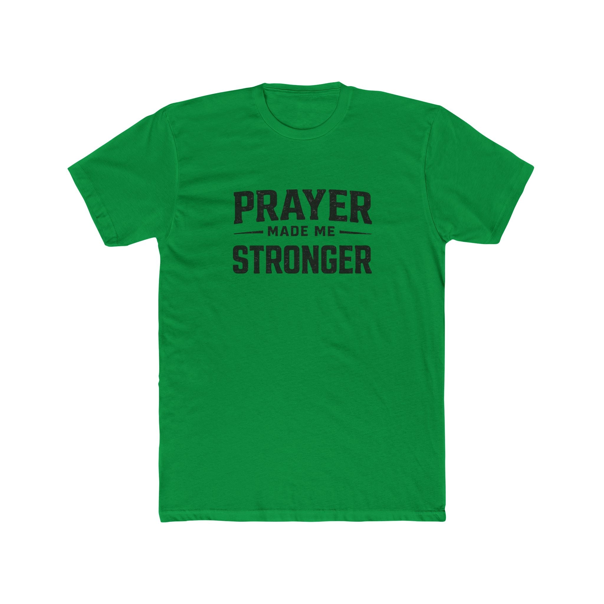 Prayer Made Me Stronger T-Shirt — Inspirational Faith Graphic Tee