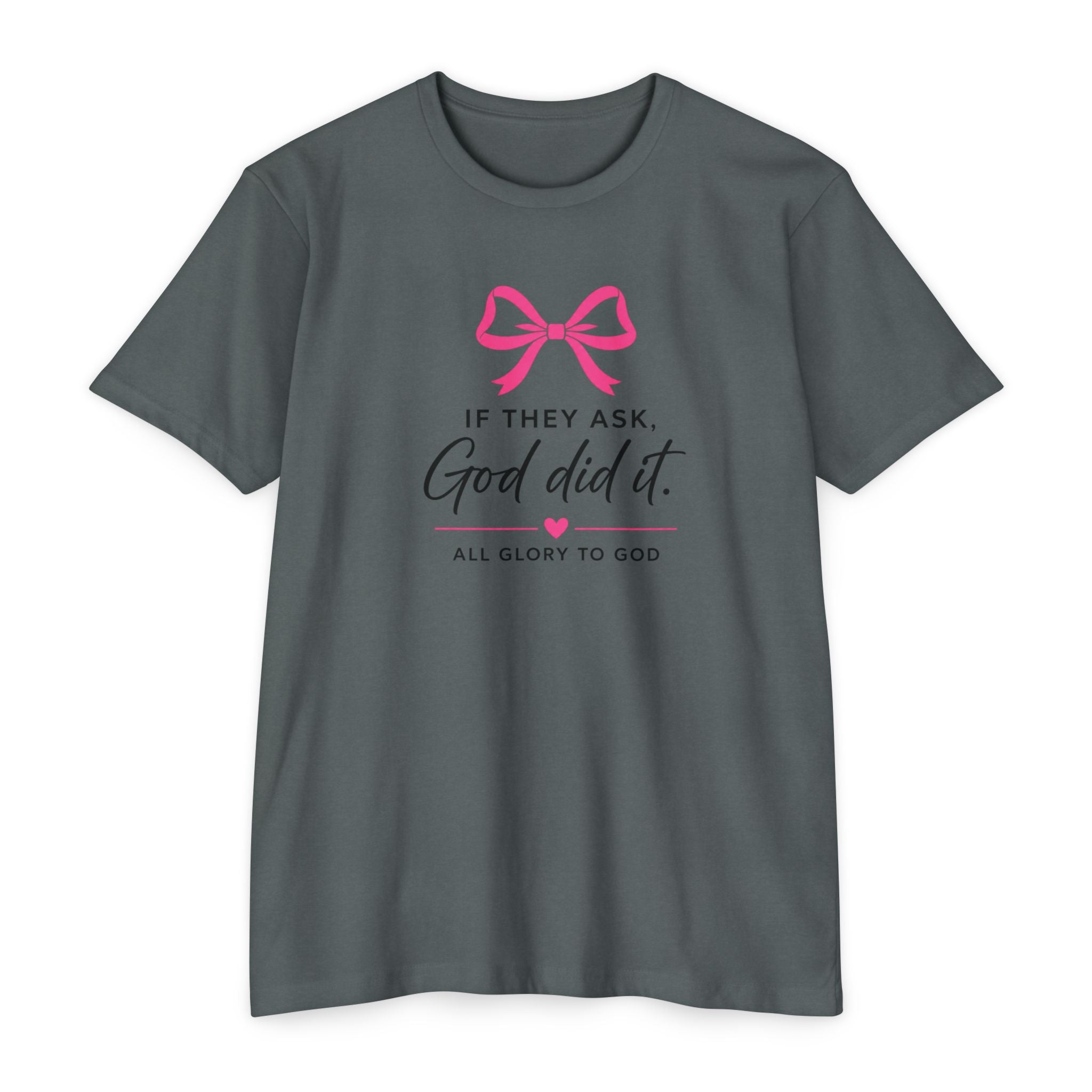 Womens God Did It T-Shirt — "If They Ask, God Did It" Christian Tee