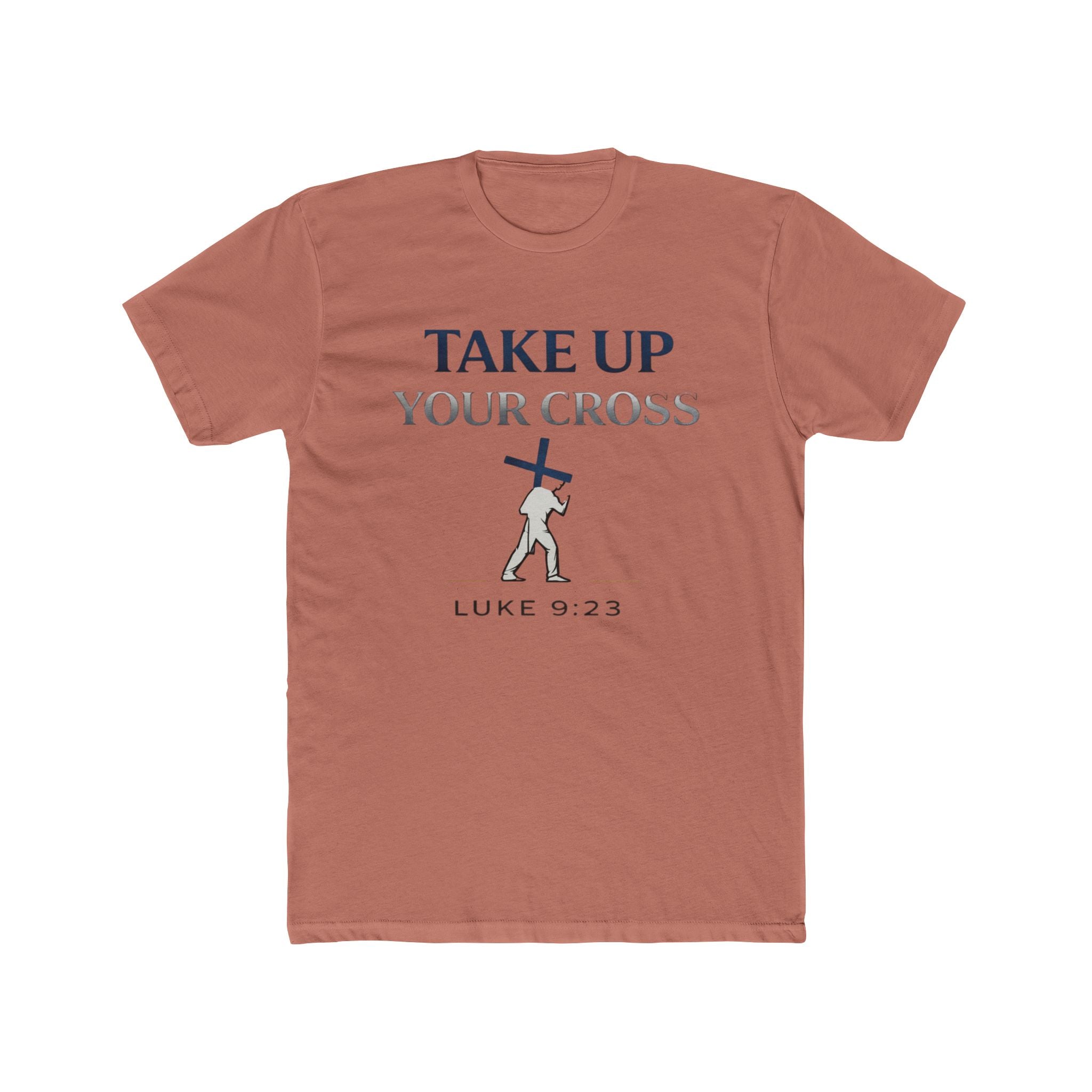 Take Up Your Cross Tee — "Take Up Your Cross" Luke 9:23 Christian T-Shirt