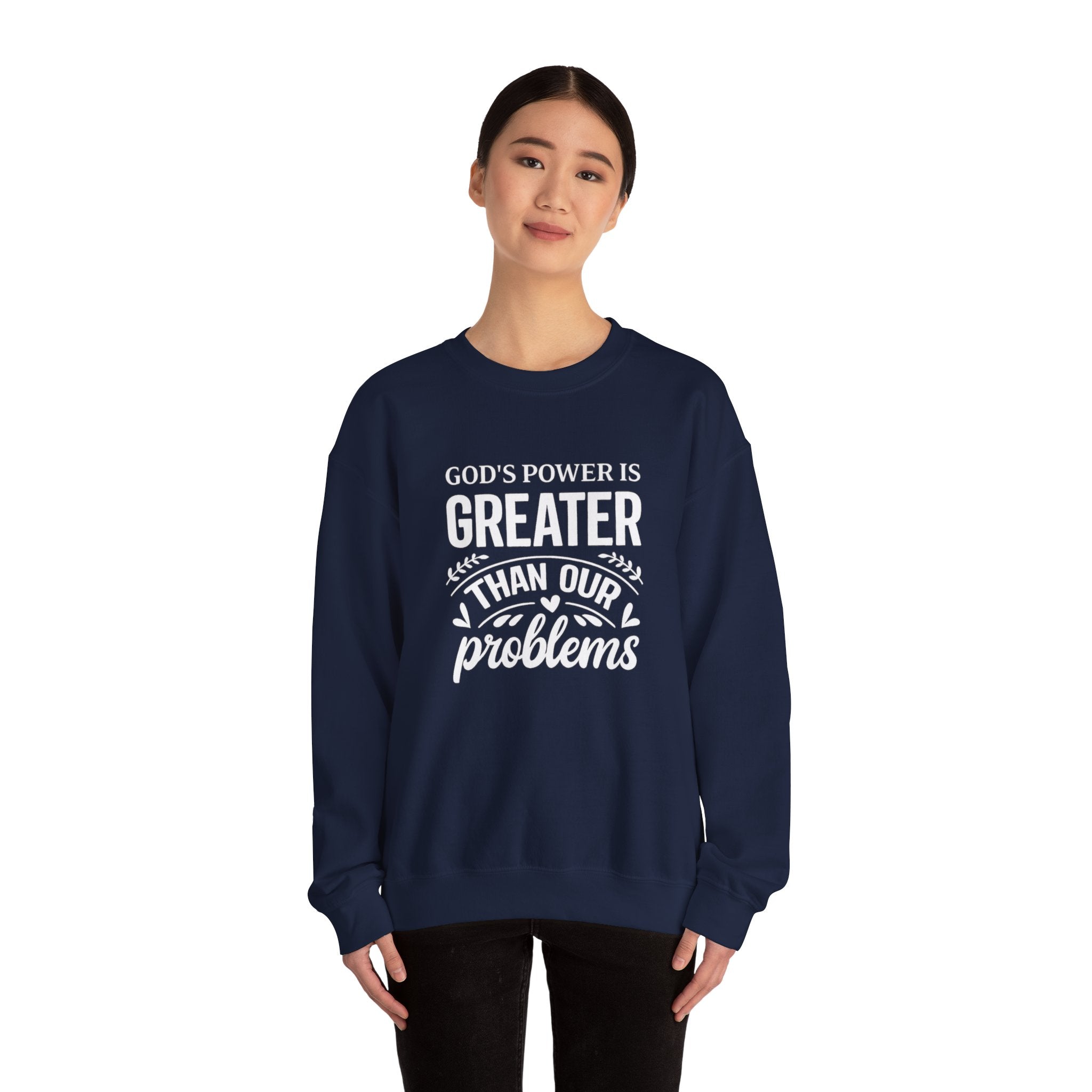 Womens Crewneck Sweatshirt — "God's Power Is Greater Than Our Problems" Inspirational Christian Pullover