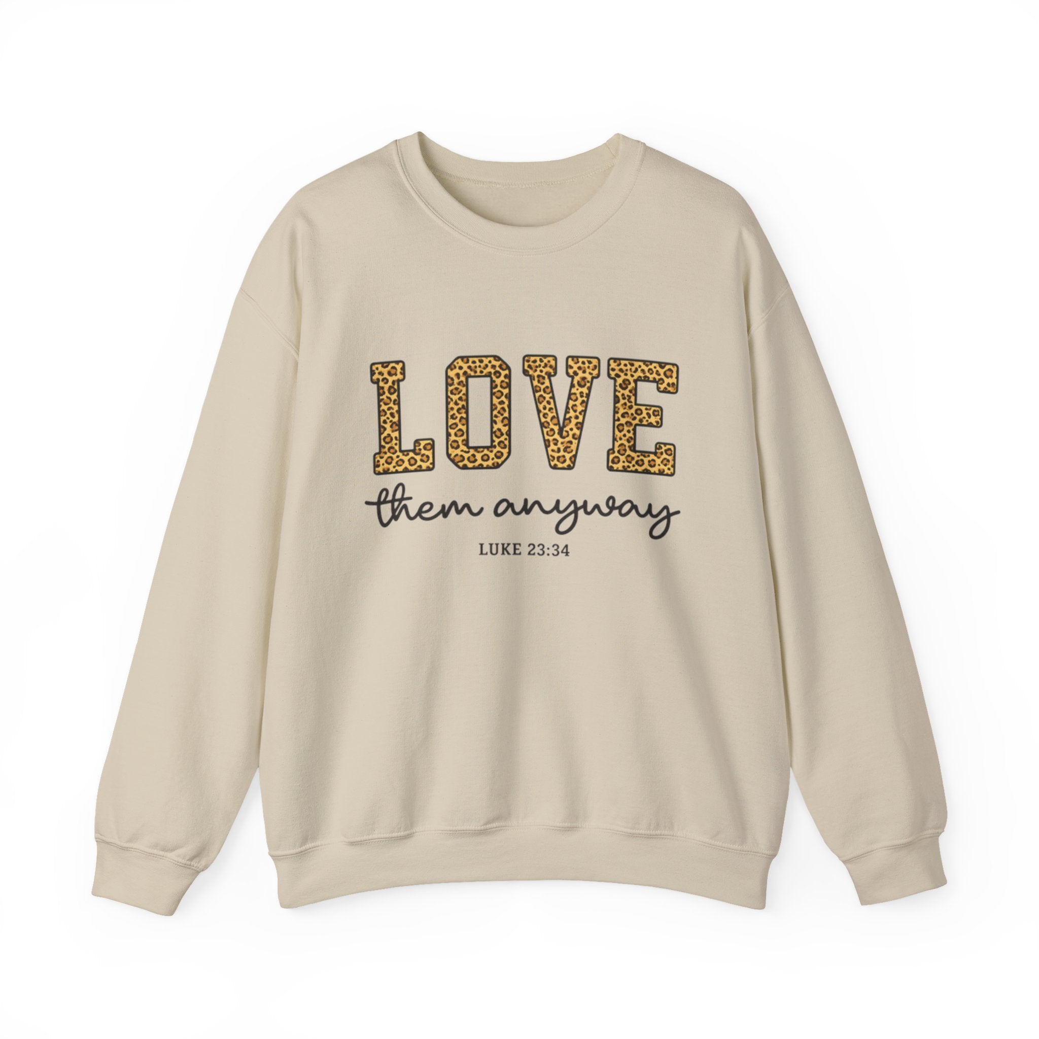 Womens Love Them Anyway Crewneck Sweatshirt — Inspirational Leopard Lettering, Luke 6:35