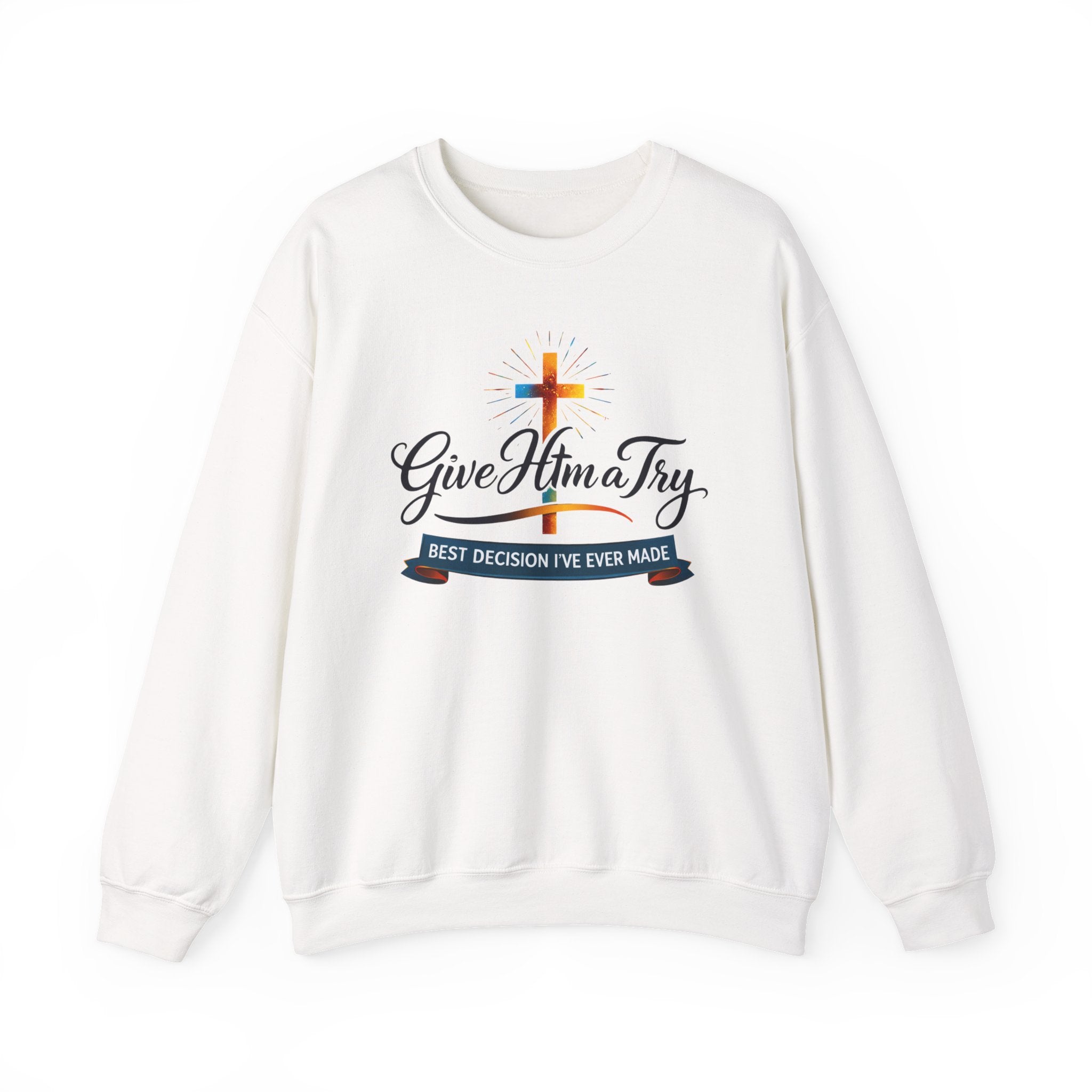 Womens Christian Crewneck Sweatshirt — "Give Him a Try" Faith Cross Design