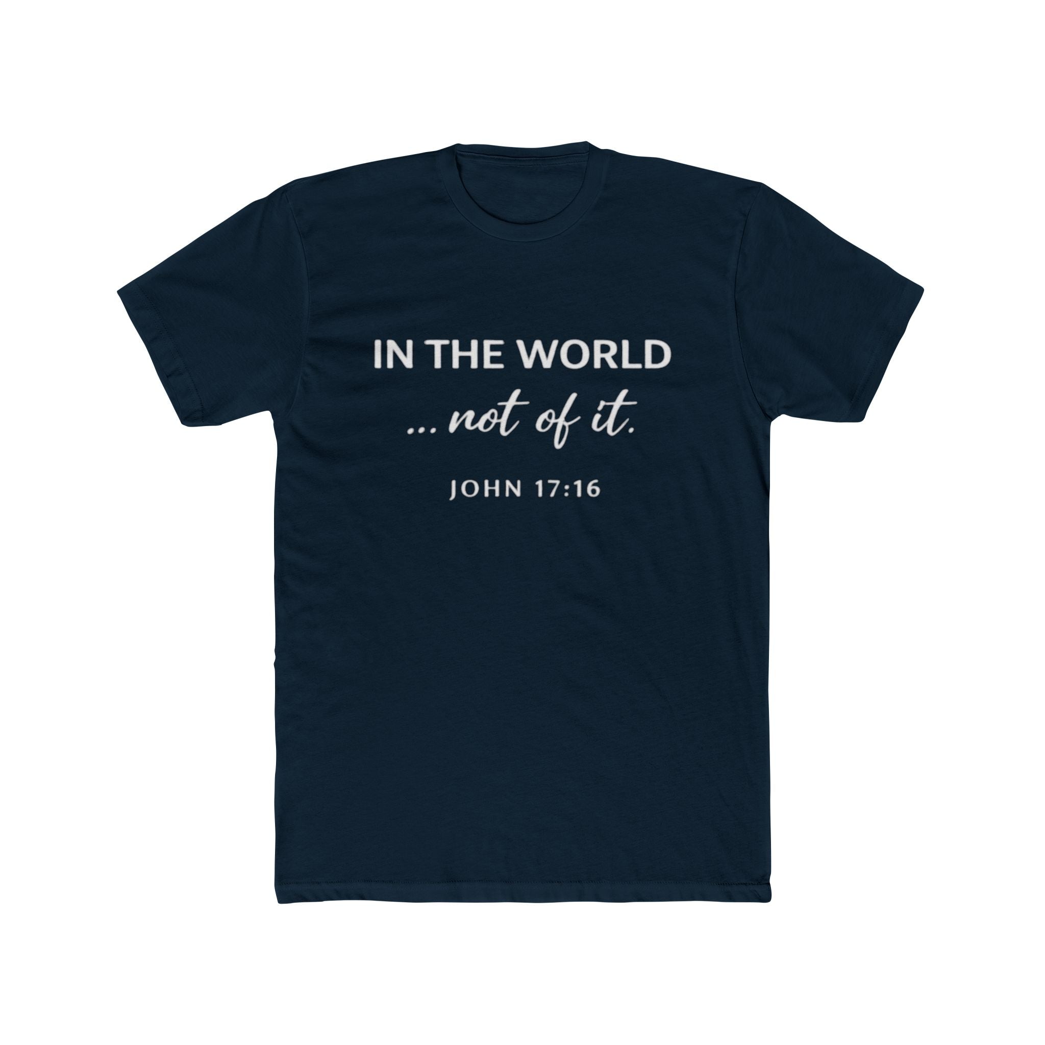 In The World Not Of The World T-Shirt | Christian Cross Tee