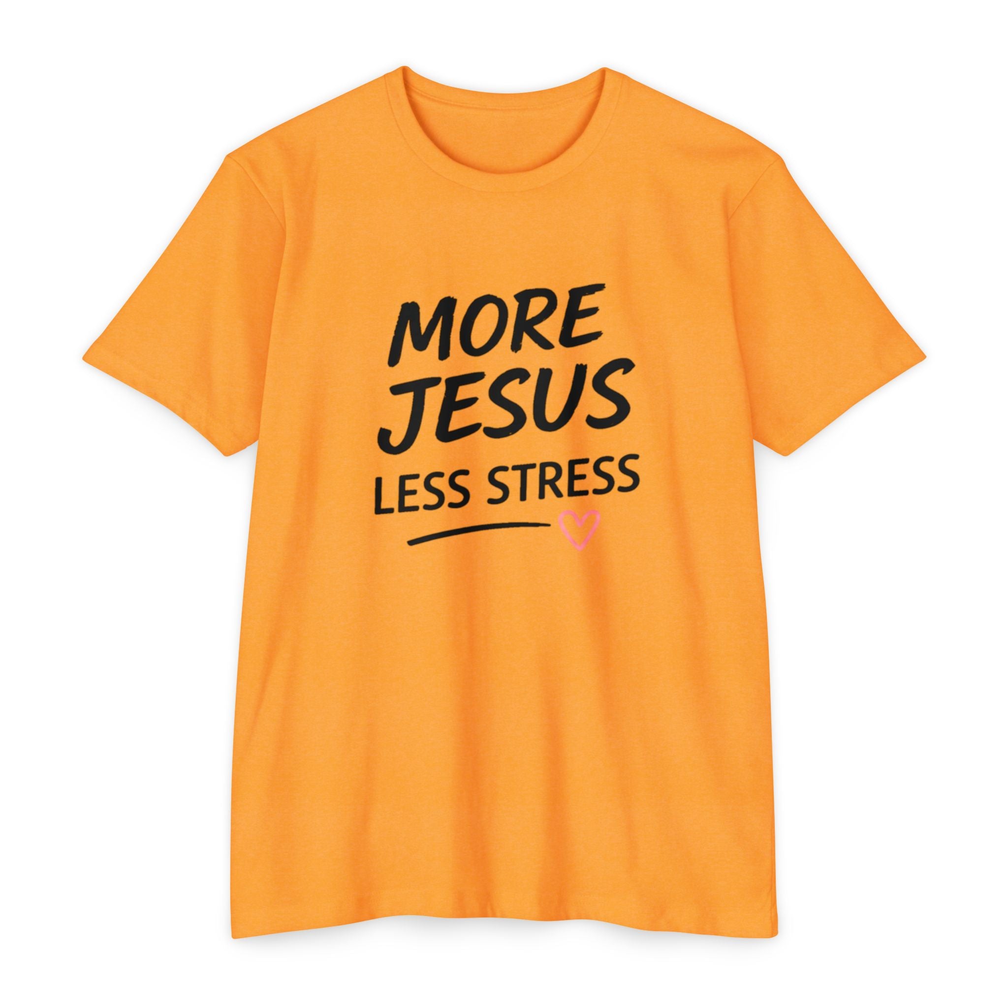 More Jesus Less Stress T-Shirt