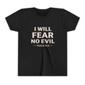 Girls Youth Tee – “I Will Fear No Evil” Psalm 23:4 Christian Faith Shirt