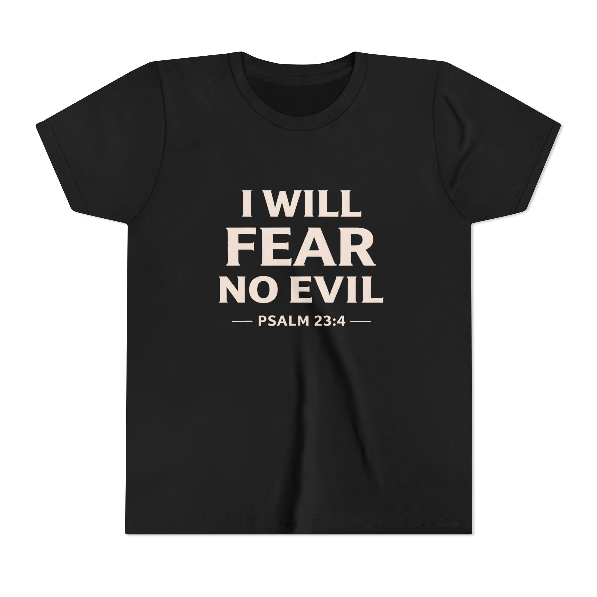 Girls Youth Tee – “I Will Fear No Evil” Psalm 23:4 Christian Faith Shirt