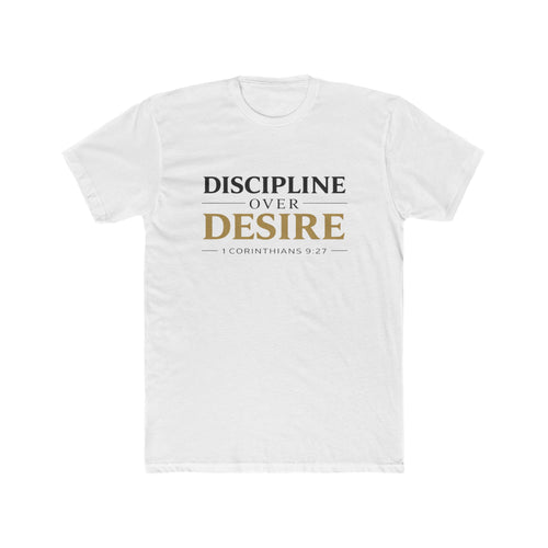 Discipline Over Desire Tee — Inspirational Christian Faith T-Shirt (1 Corinthians 9:27)