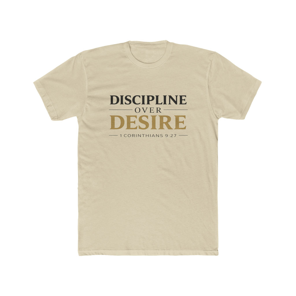 Discipline Over Desire Tee — Inspirational Christian Faith T-Shirt (1 Corinthians 9:27)