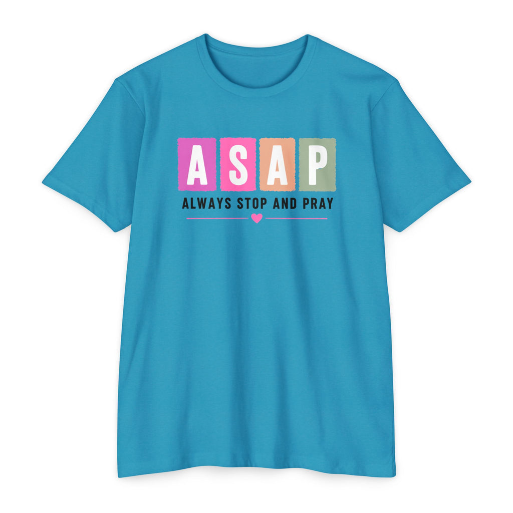 Womens ASAP Always Stop and Pray T-shirt | Religious Faith Typography