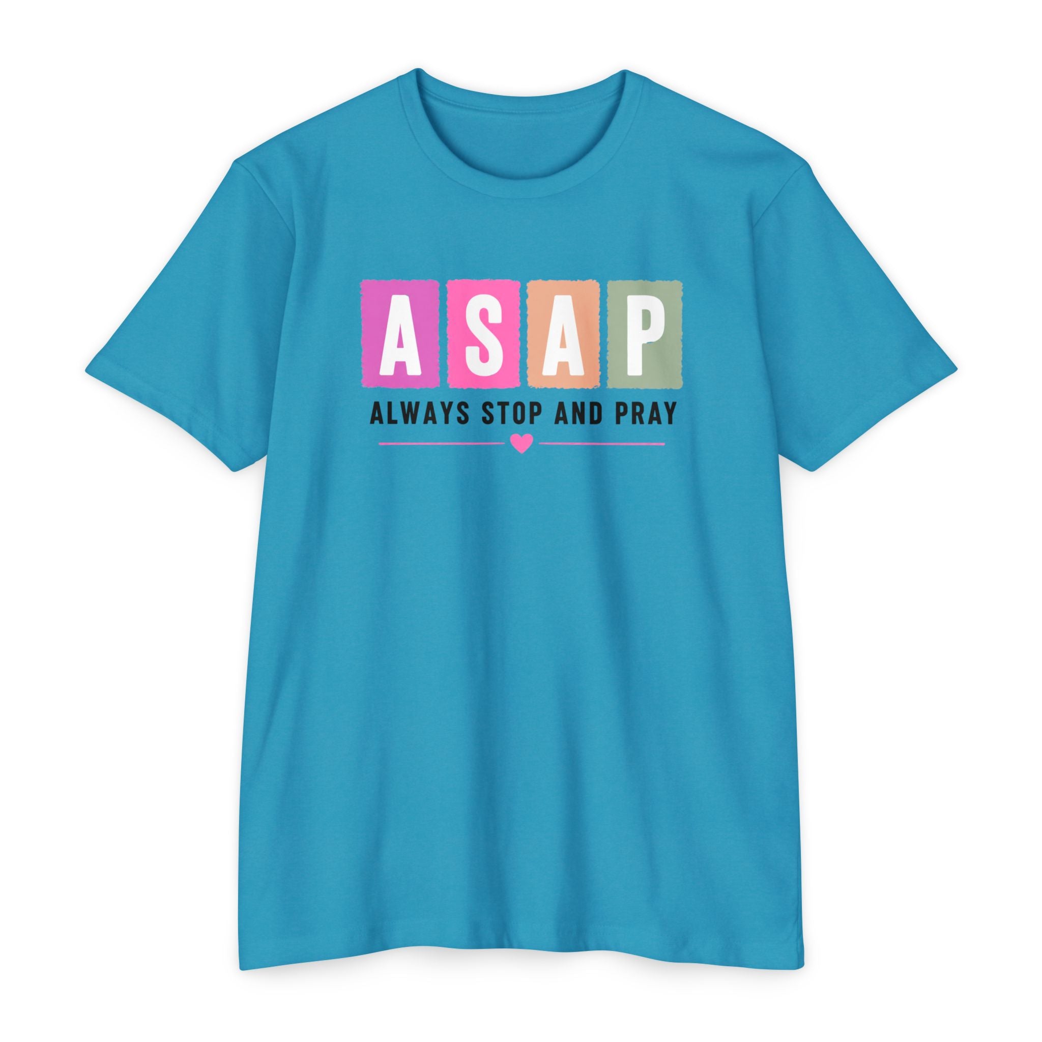 Womens ASAP Always Stop and Pray T-shirt | Religious Faith Typography