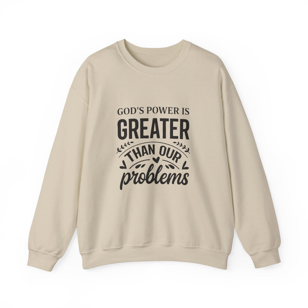 Womens Crewneck Sweatshirt — "God's Power Is Greater Than Our Problems" Inspirational Christian Pullover