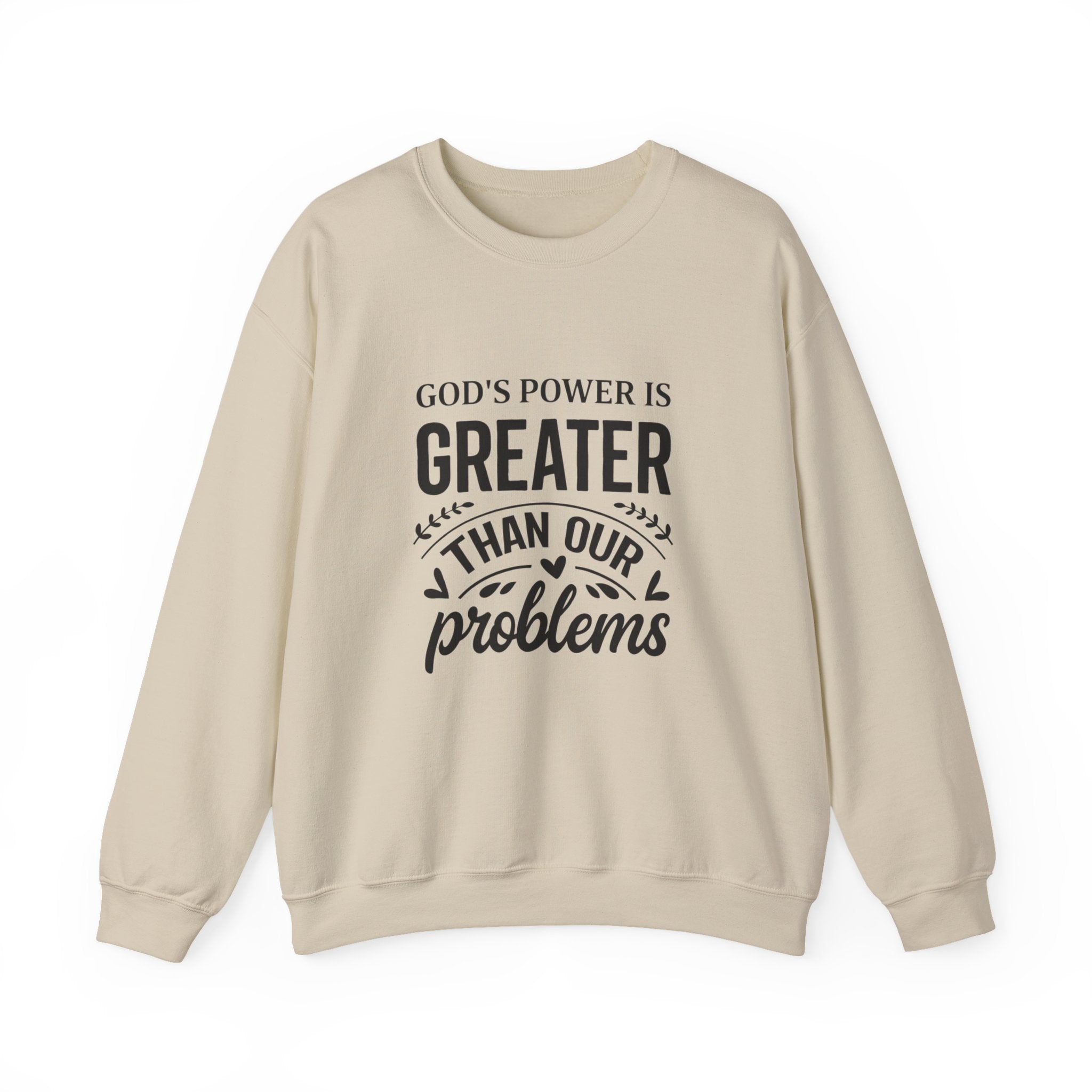 Womens Crewneck Sweatshirt — "God's Power Is Greater Than Our Problems" Inspirational Christian Pullover