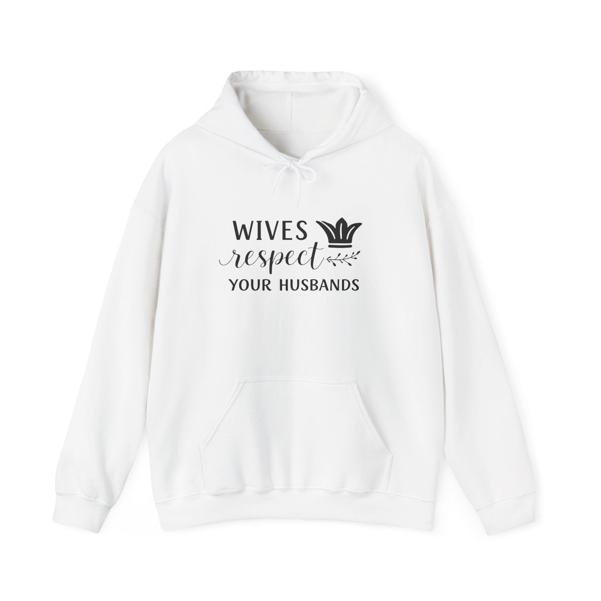 Womens Hoodie  "Wives Respect Your Husbands" Faith-Based Christian Message Hoodie