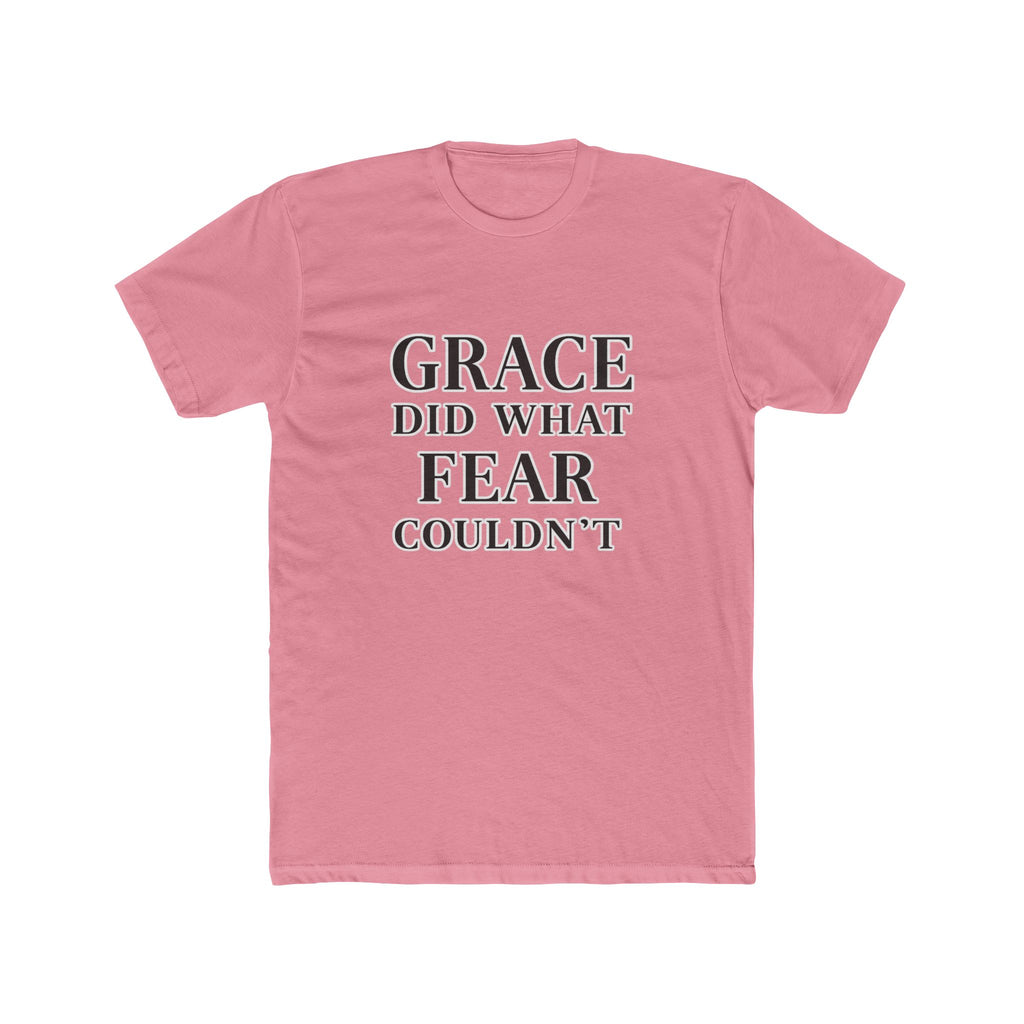 Grace Did What Fear Couldn't T-Shirt | Inspirational Faith Typography Tee