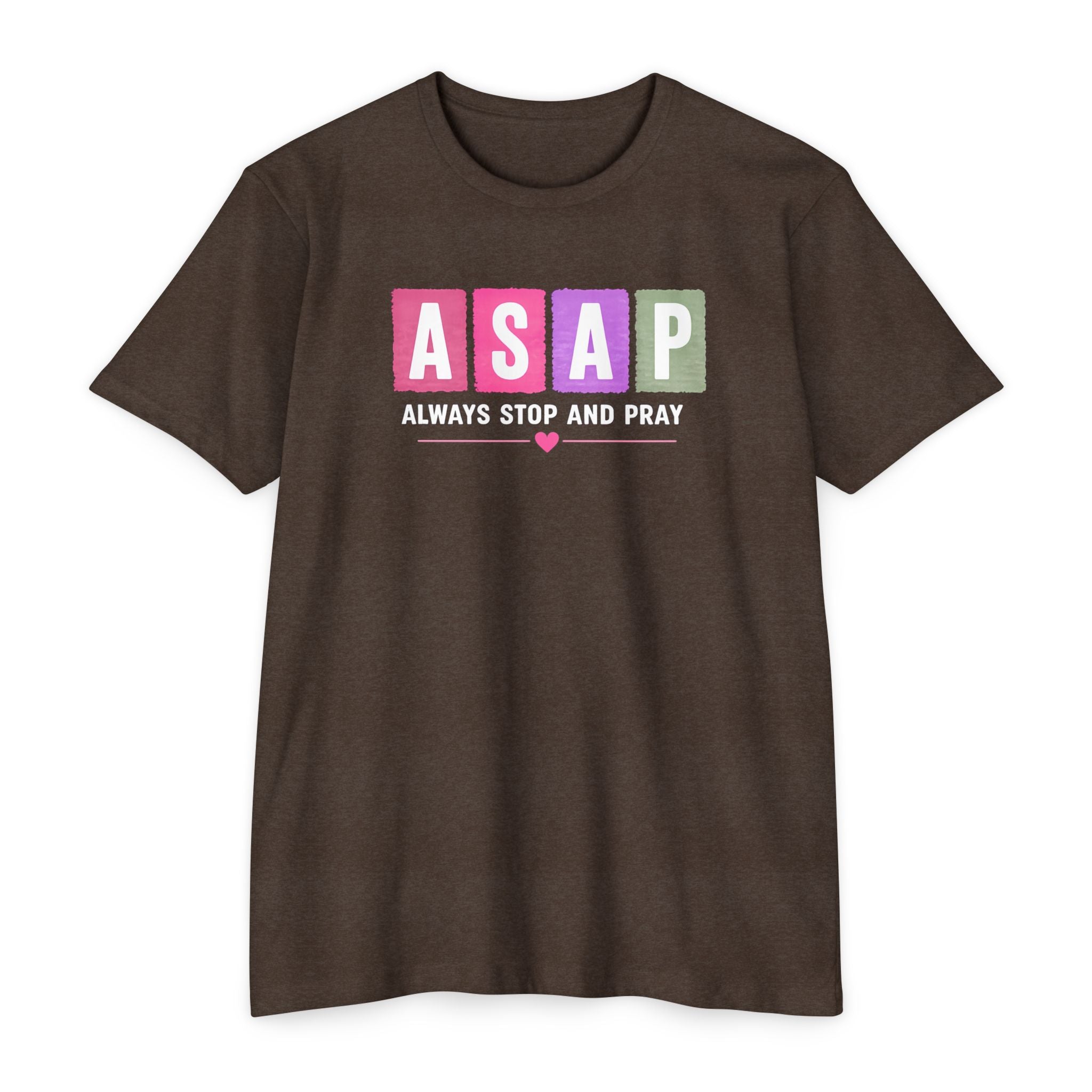 Womens ASAP Always Stop and Pray T-shirt | Religious Faith Typography