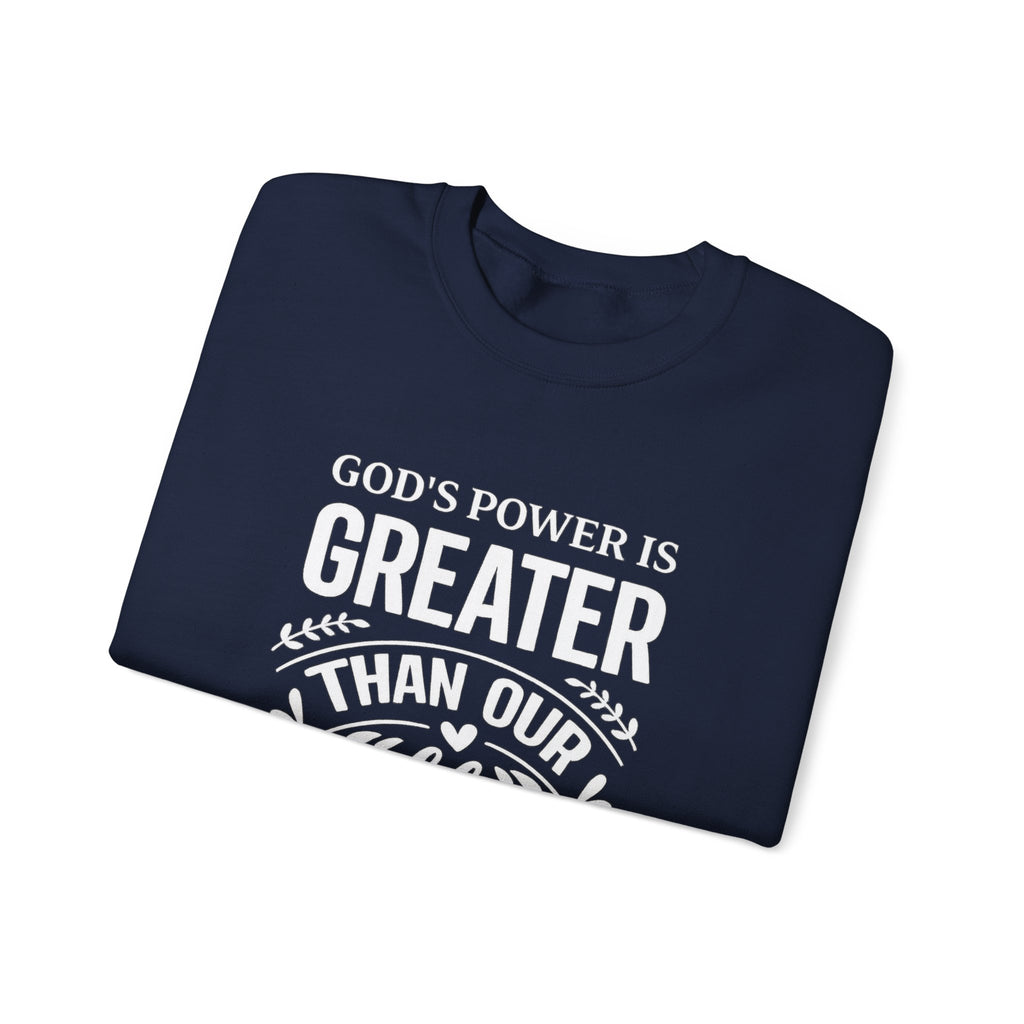 Womens Crewneck Sweatshirt — "God's Power Is Greater Than Our Problems" Inspirational Christian Pullover