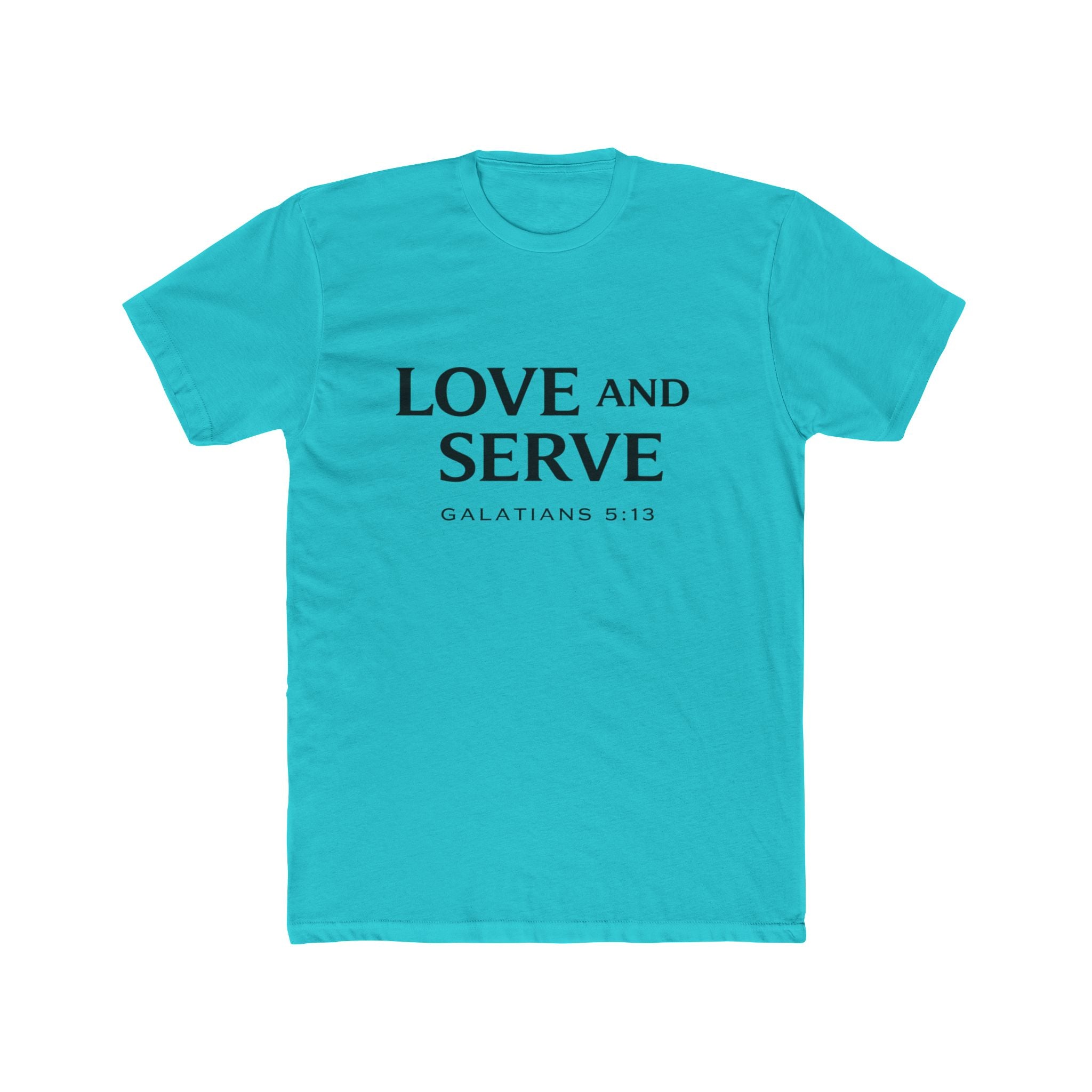 Love and Serve Tee — Christian Galatians 5:13 Inspirational T-Shirt