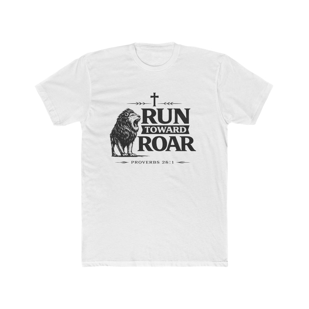Run Toward Roar Lion Tee | Christian Scripture Proverbs 28:1 Shirt