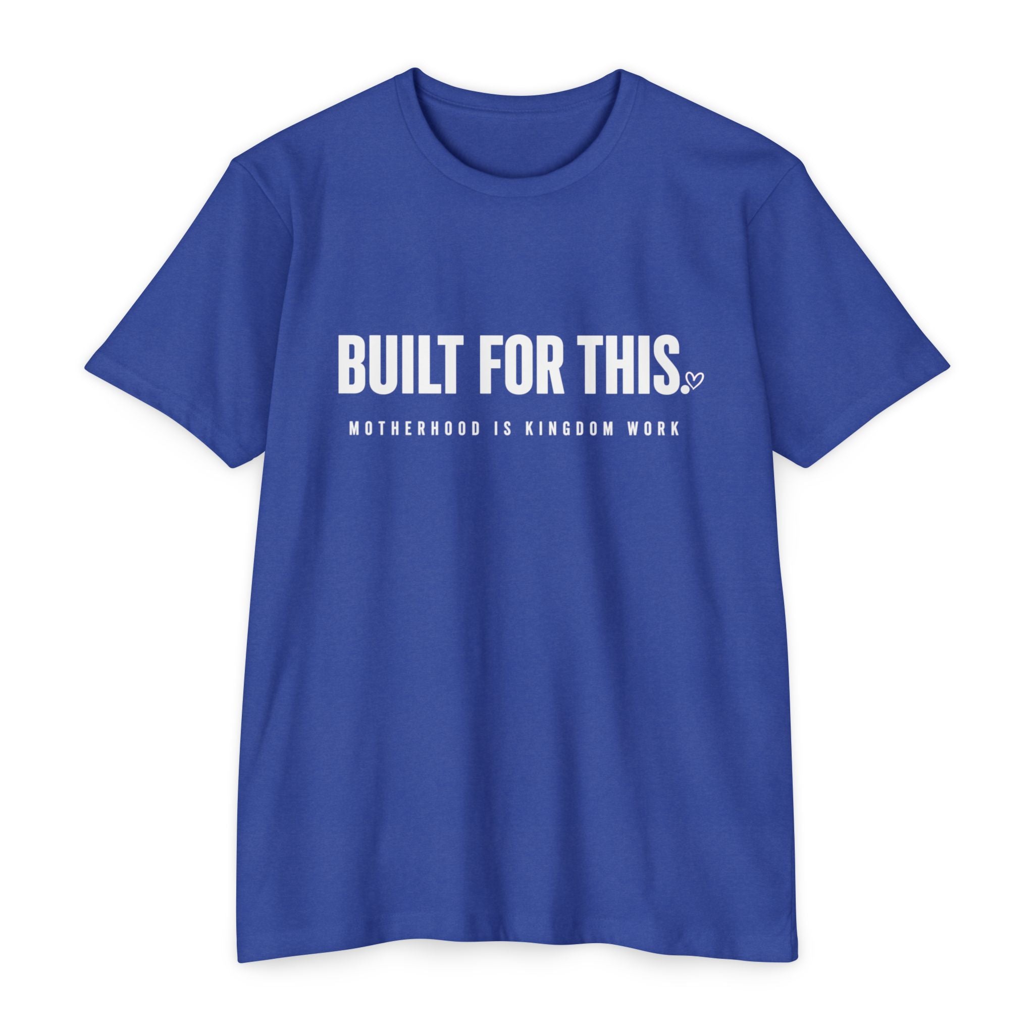Womens "Built For This: Motherhood is Kingdom work" T-Shirt — Motivational Graphic Tee