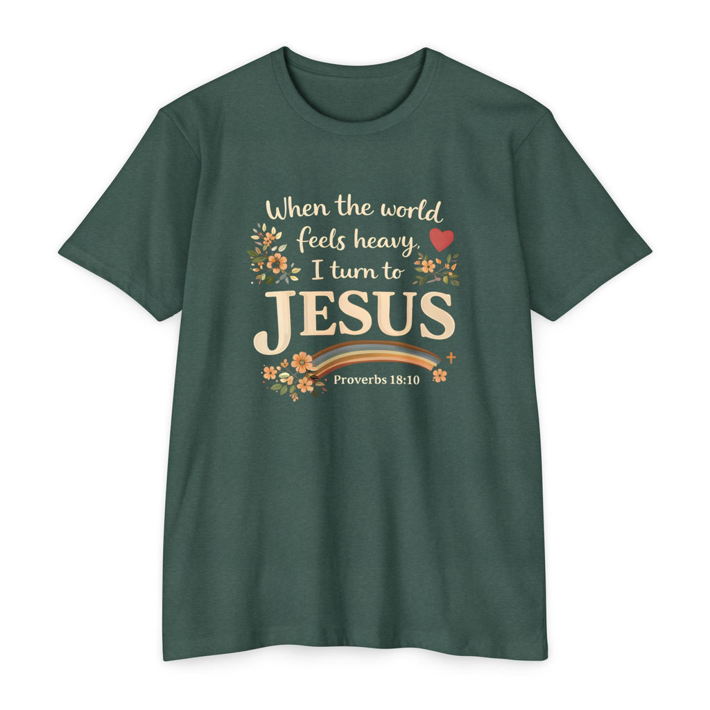 When the World Feels Heavy I Turn to Jesus T-Shirt