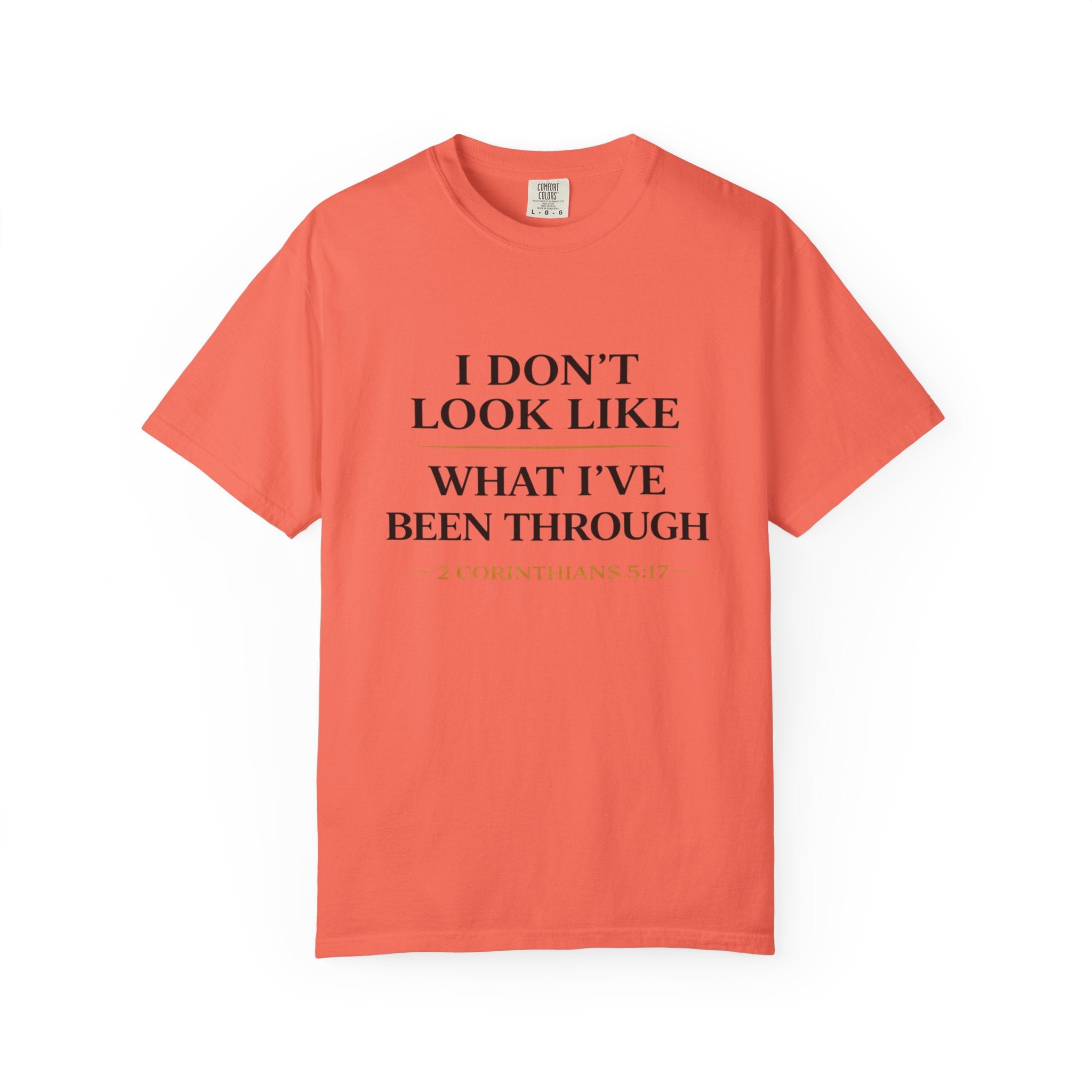"I Don't Look Like What I've Been Through" (2 Corinthians 5:17)