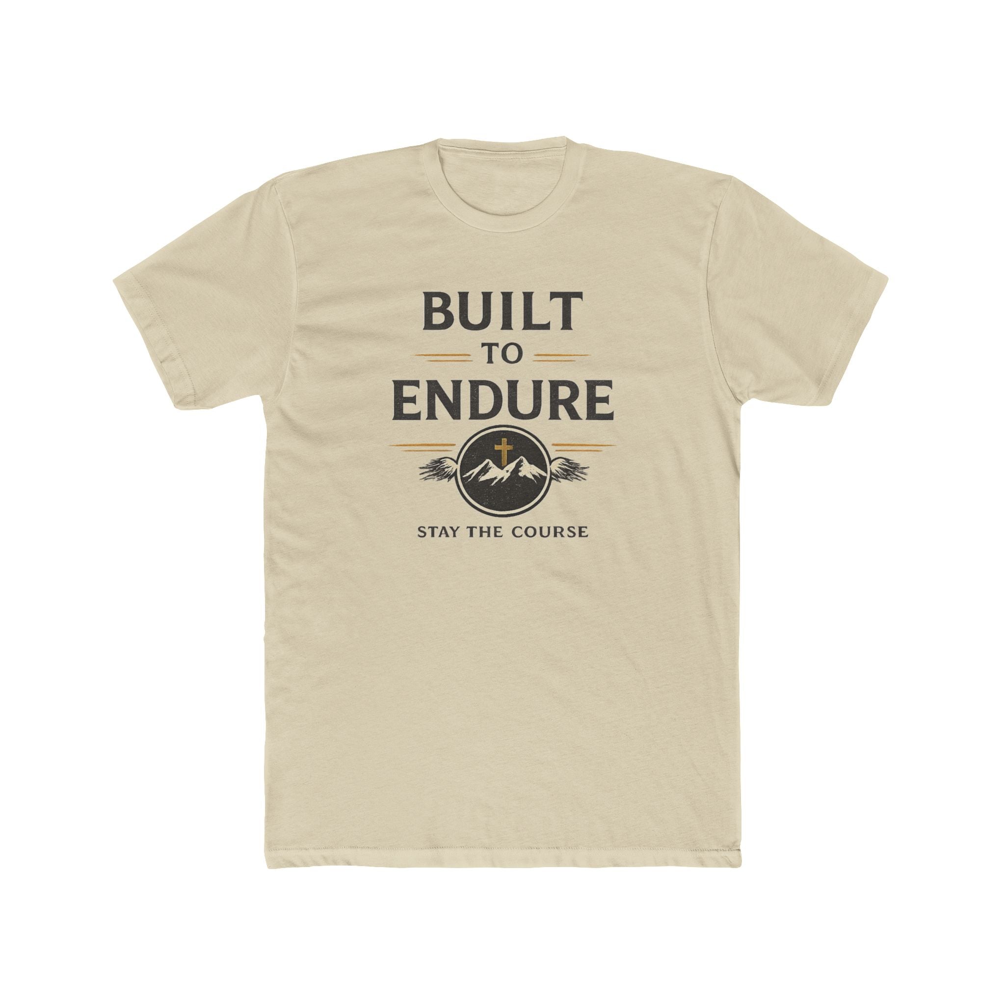 Built to Endure Tee — "Stay the Course" Motivational Cotton T-Shirt