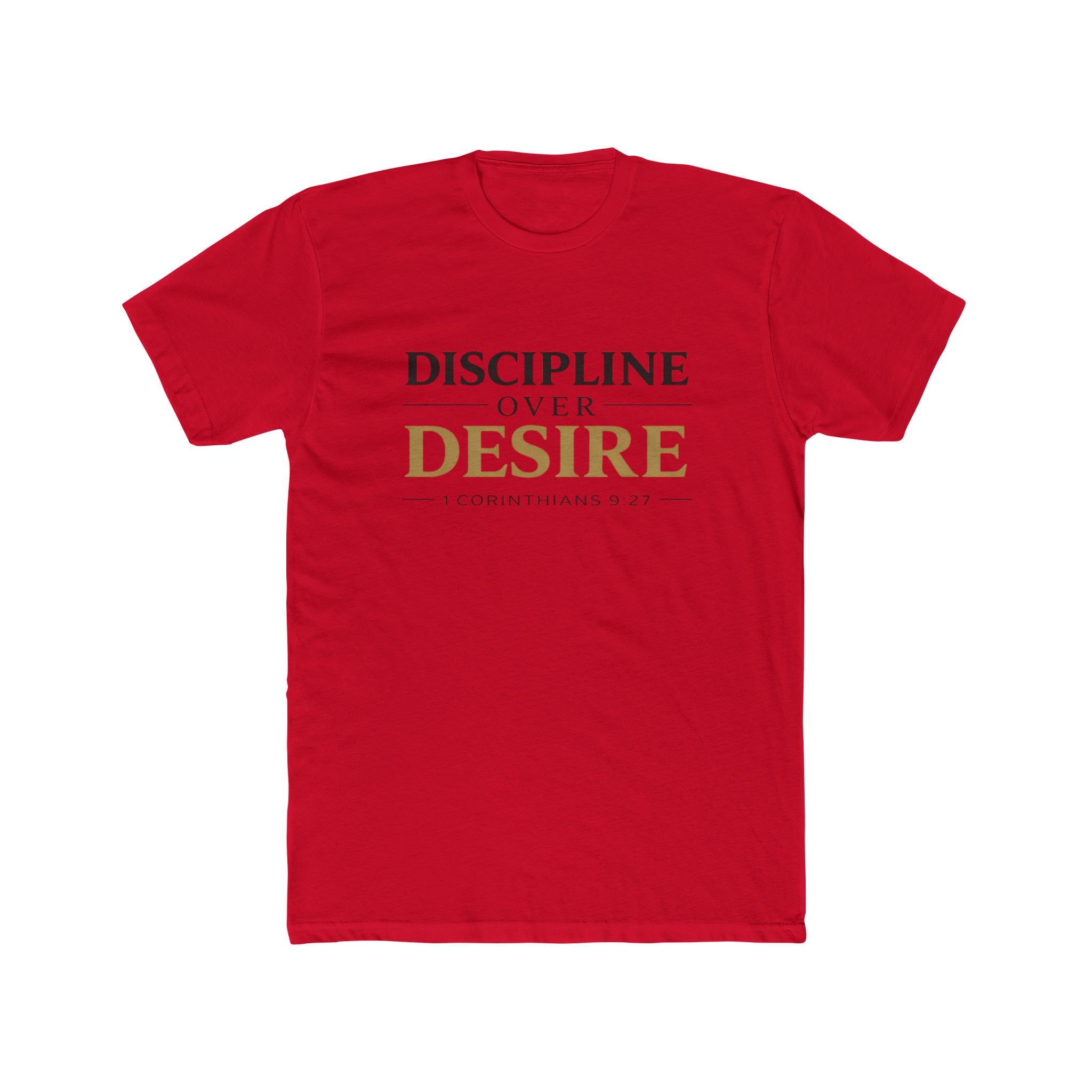 Discipline Over Desire Tee — Inspirational Christian Faith T-Shirt (1 Corinthians 9:27)